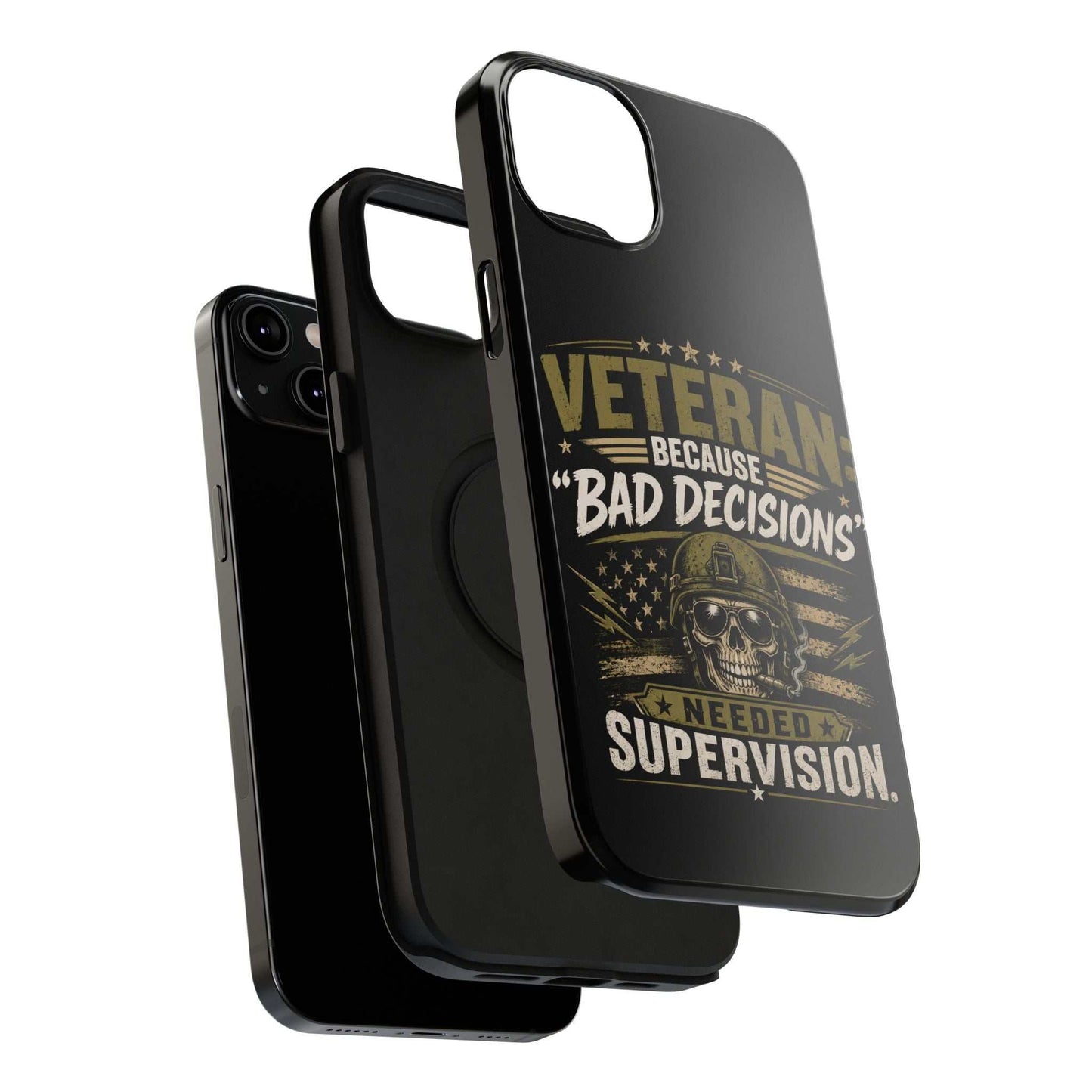 Veteran "Because Bad Decisions Needed Supervision" Impact-Resistant Phone Case