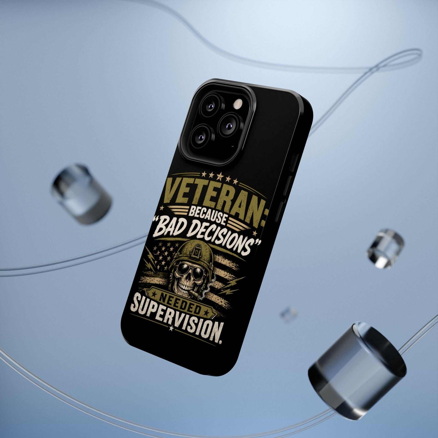 Veteran "Because Bad Decisions Needed Supervision" Impact-Resistant Phone Case