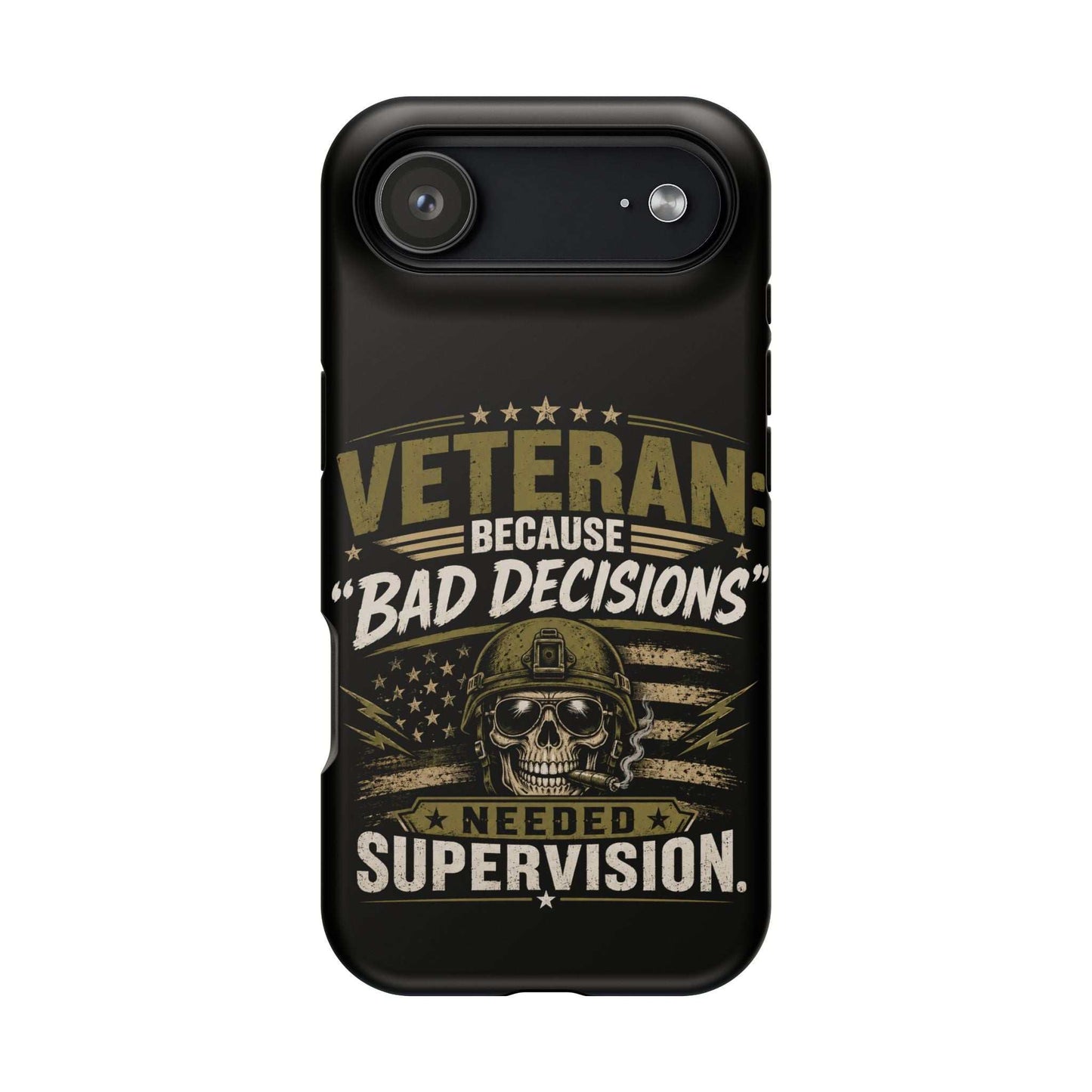 Veteran "Because Bad Decisions Needed Supervision" Impact-Resistant Phone Case