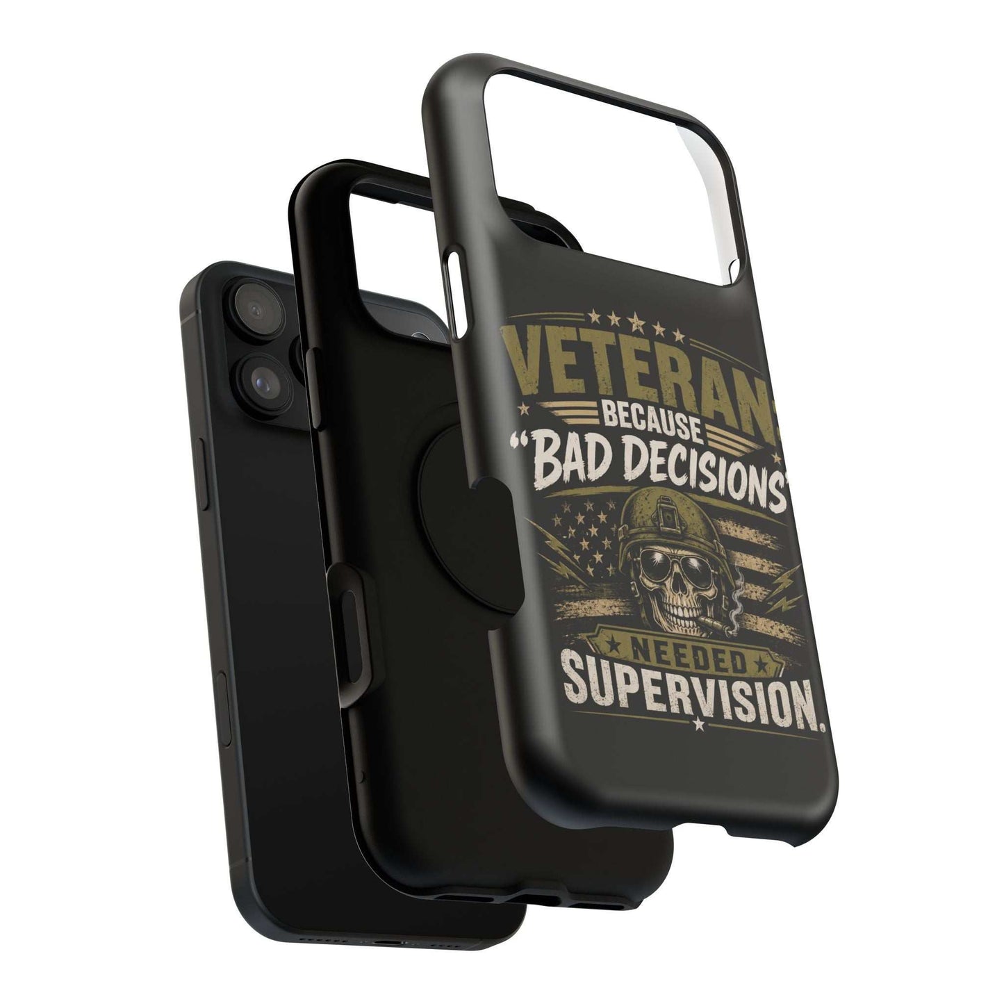 Veteran "Because Bad Decisions Needed Supervision" Impact-Resistant Phone Case