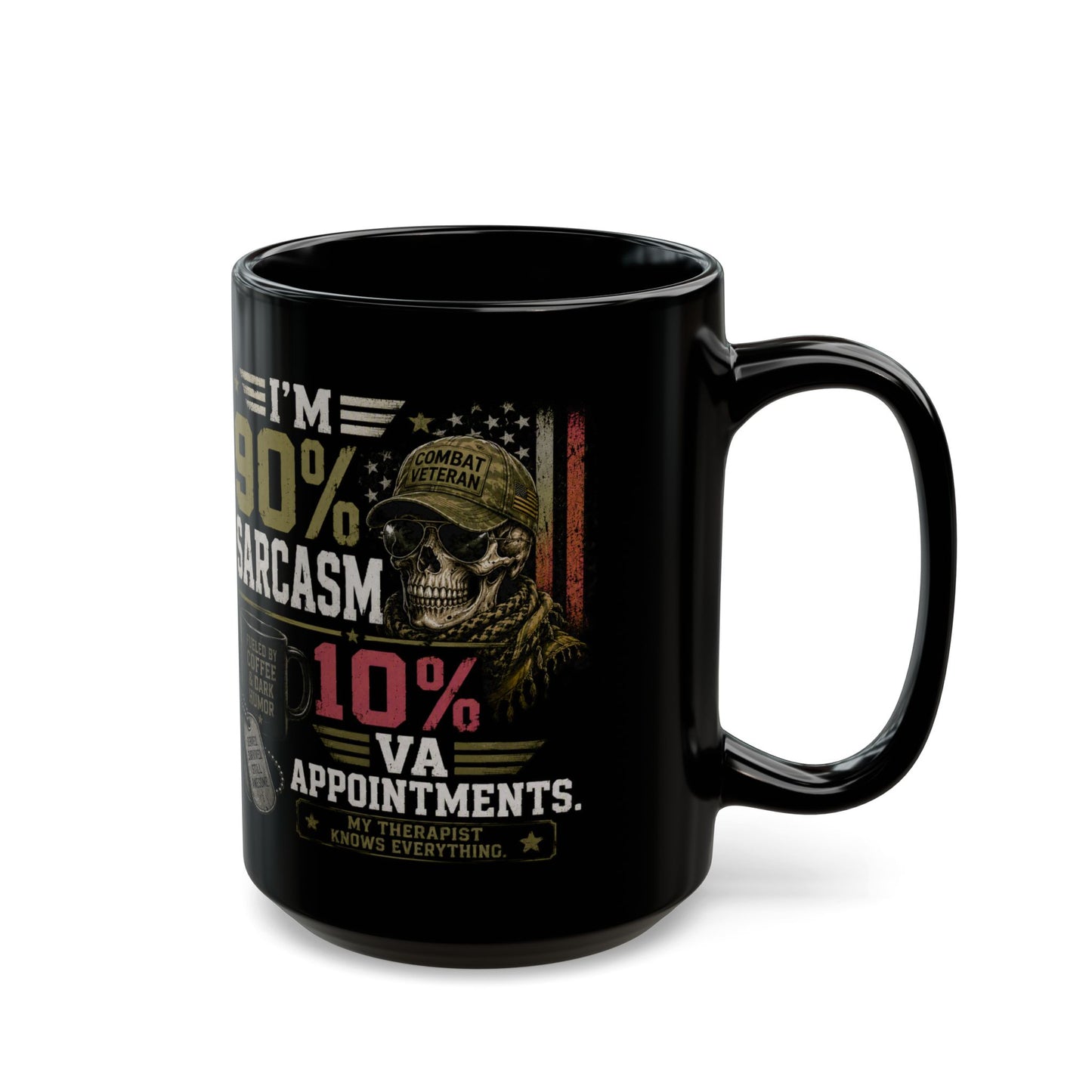 Mug - "I’m 90% Sarcasm, 10% VA Appointments" Veteran Black Coffee Mug