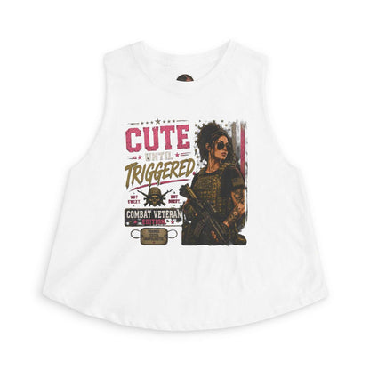 Crop Top — "Cute Until Triggered" Combat Veteran Graphic Tank