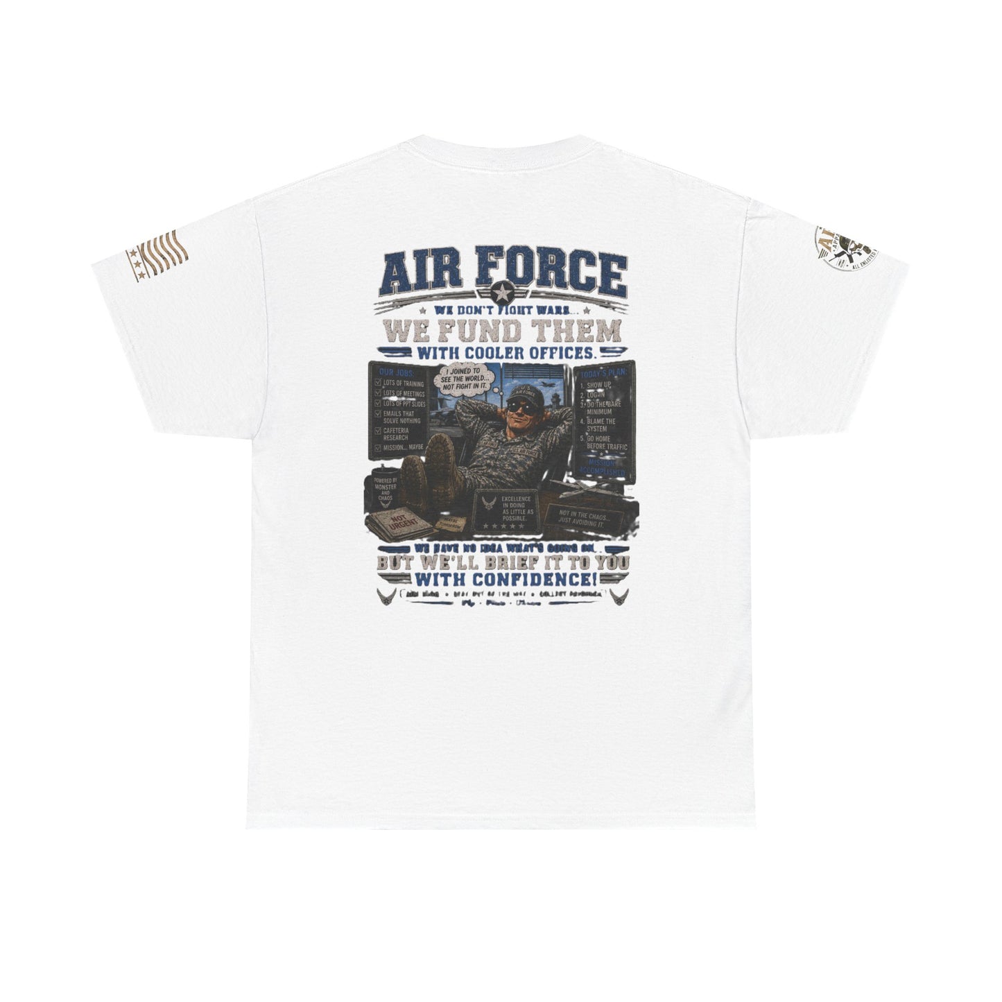 Air Force Tribute T-Shirt – 'We Don’t Fight Wars, We Fund Them' Military Veteran Tee