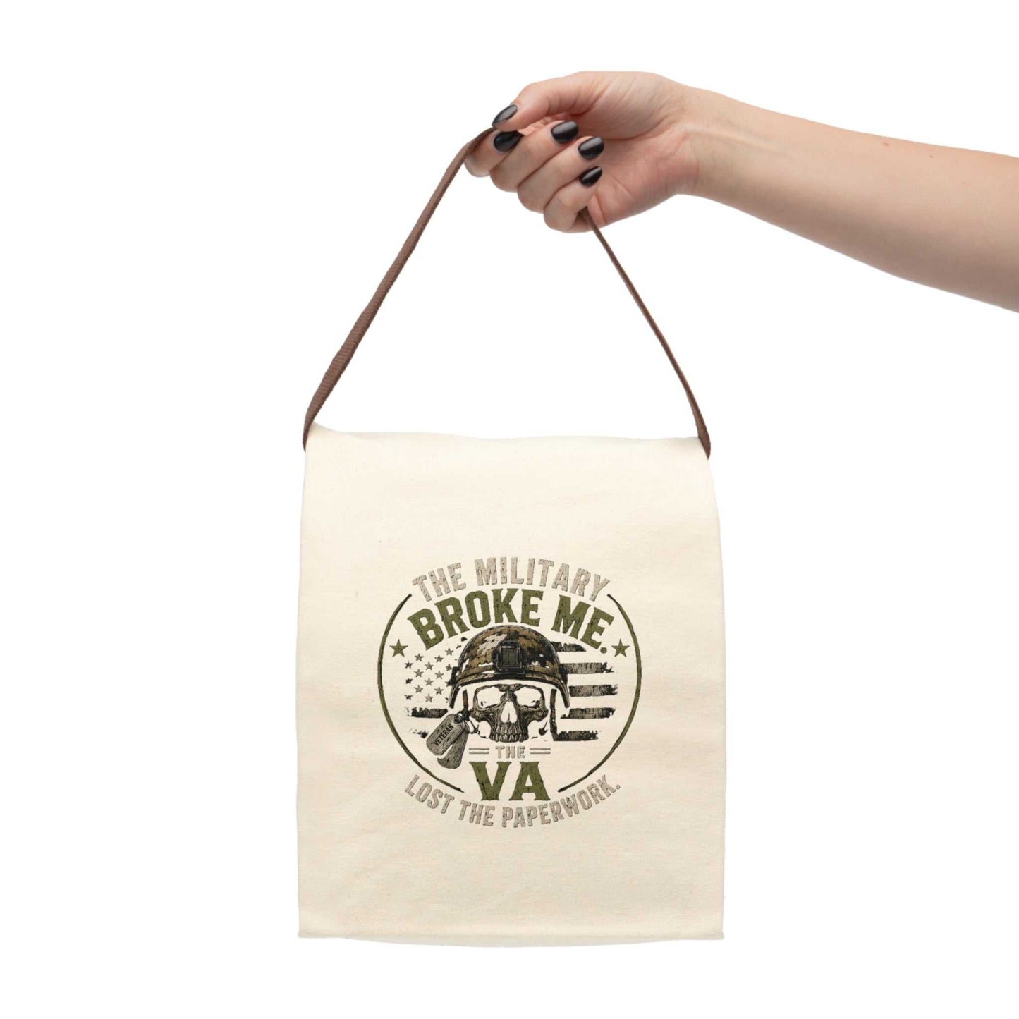 Canvas Lunch Bag — “The Military Broke Me, VA Lost the Paperwork” Veteran Lunch Tote