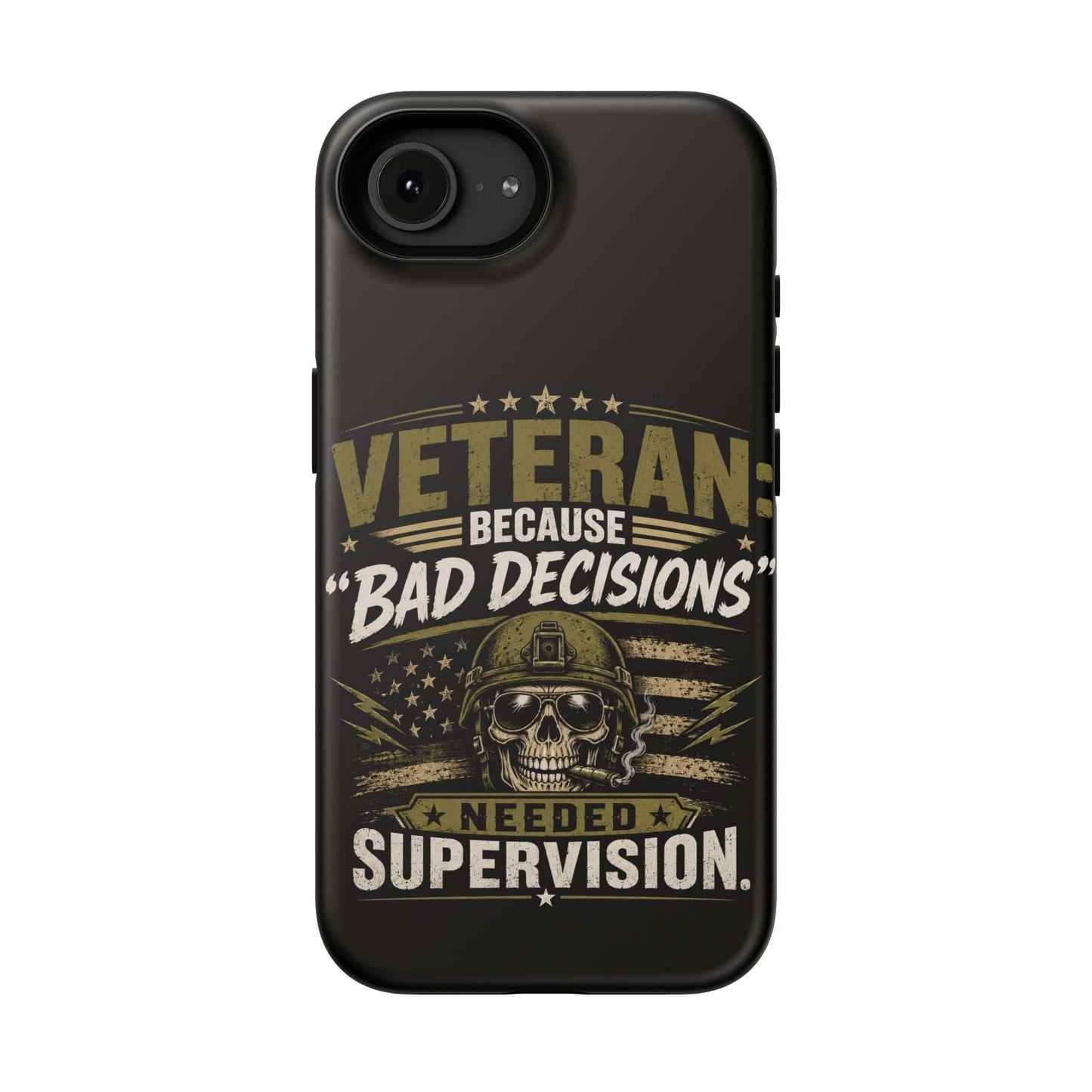 Veteran "Because Bad Decisions Needed Supervision" Impact-Resistant Phone Case