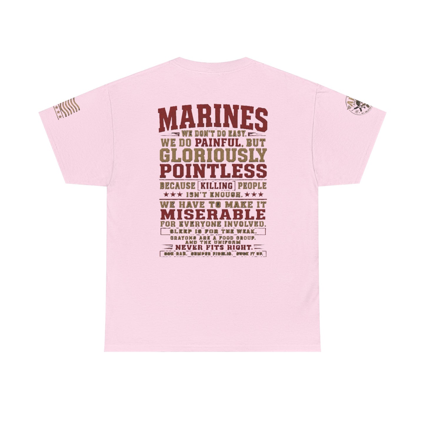 Marines Graphic Tee — "We Do Painful, Gloriously Pointless" Military Tribute Shirt