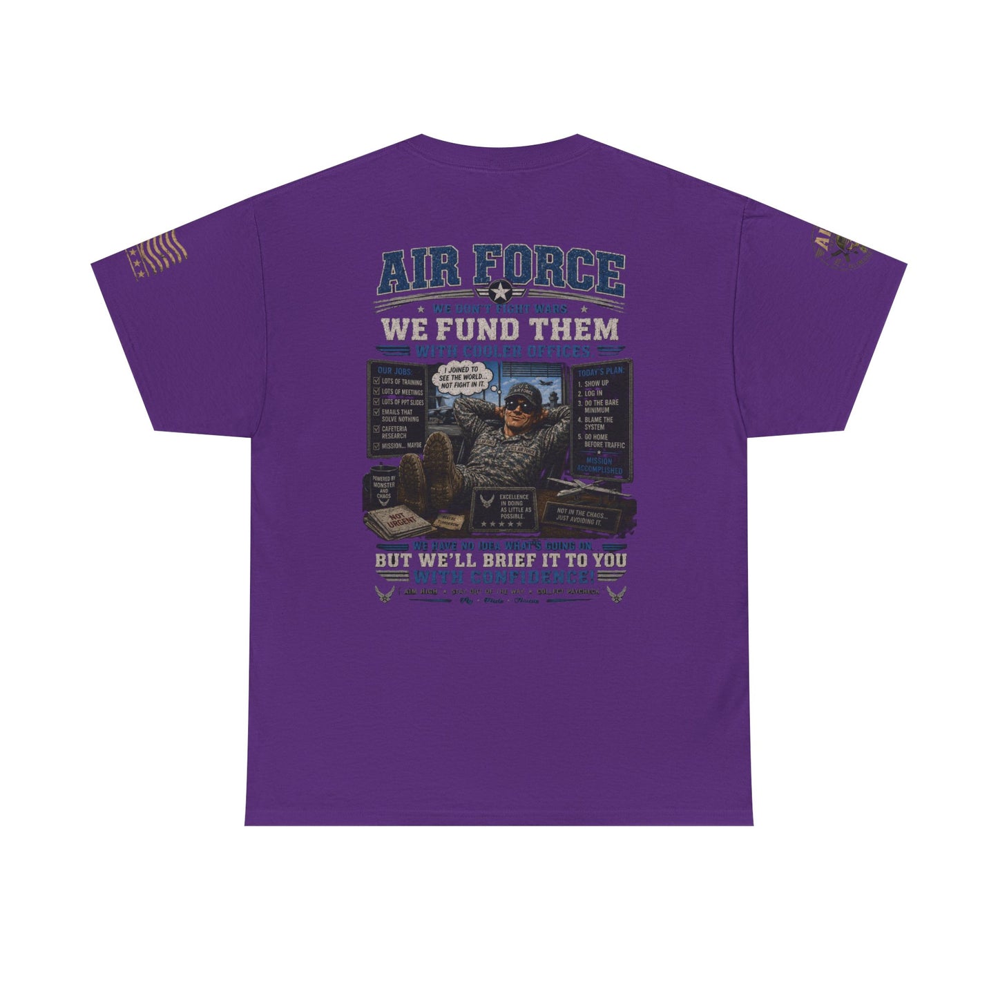 Air Force Tribute T-Shirt – 'We Don’t Fight Wars, We Fund Them' Military Veteran Tee
