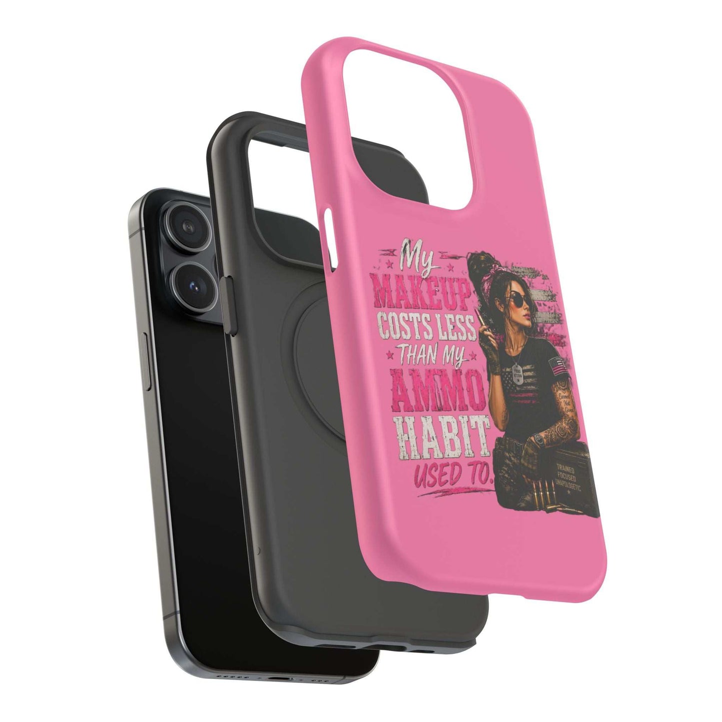 Impact-Resistant Phone Case — "My Makeup Costs Less Than My Ammo Habit Used To" Pink Tactical Design