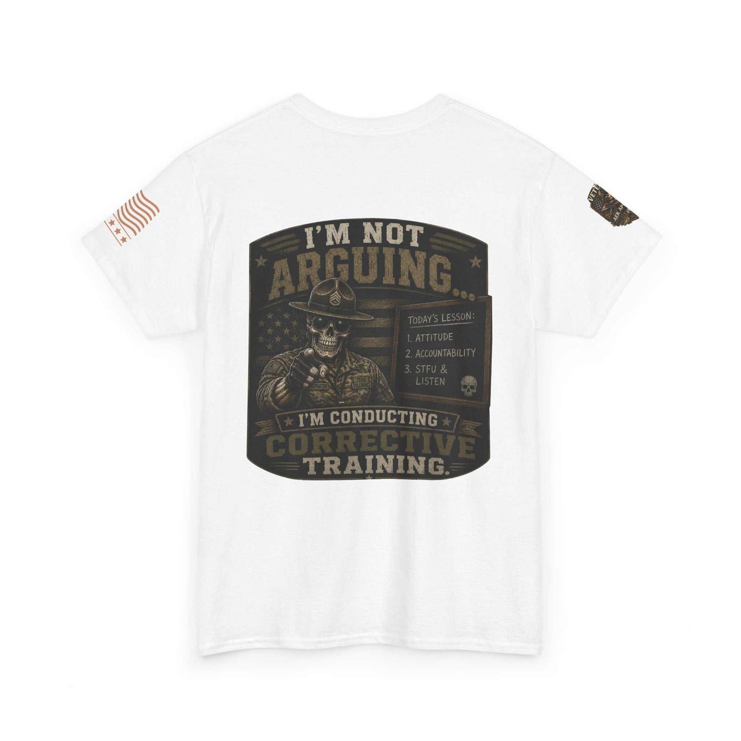 T-Shirt — “I’m Not Arguing I’m Conducting Corrective Training” Military Skull Graphic