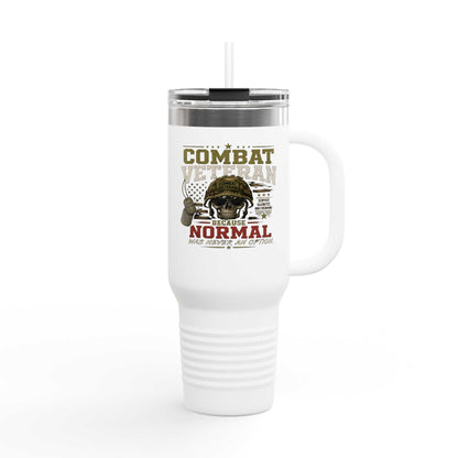 Travel Mug — "Combat Veteran: Because Normal Was Never an Option" 40oz Insulated Tumbler