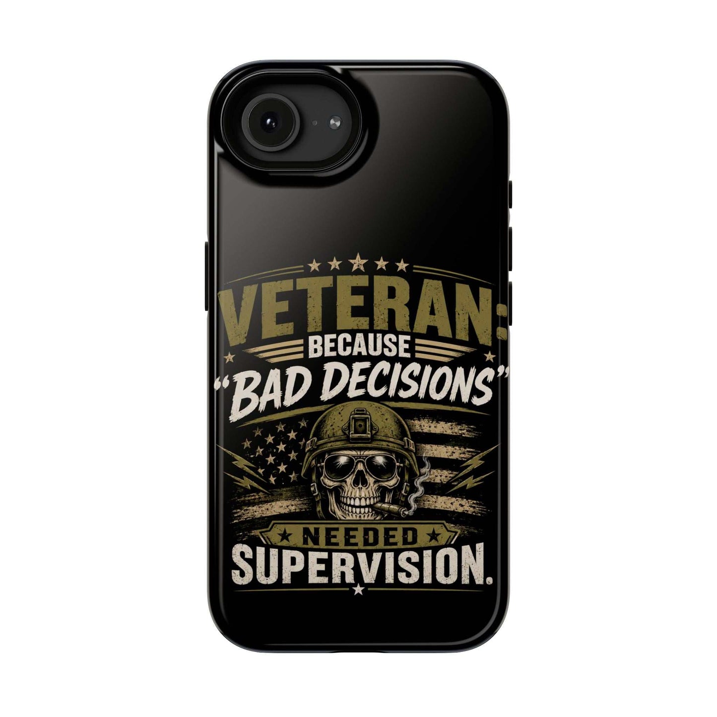 Veteran "Because Bad Decisions Needed Supervision" Impact-Resistant Phone Case