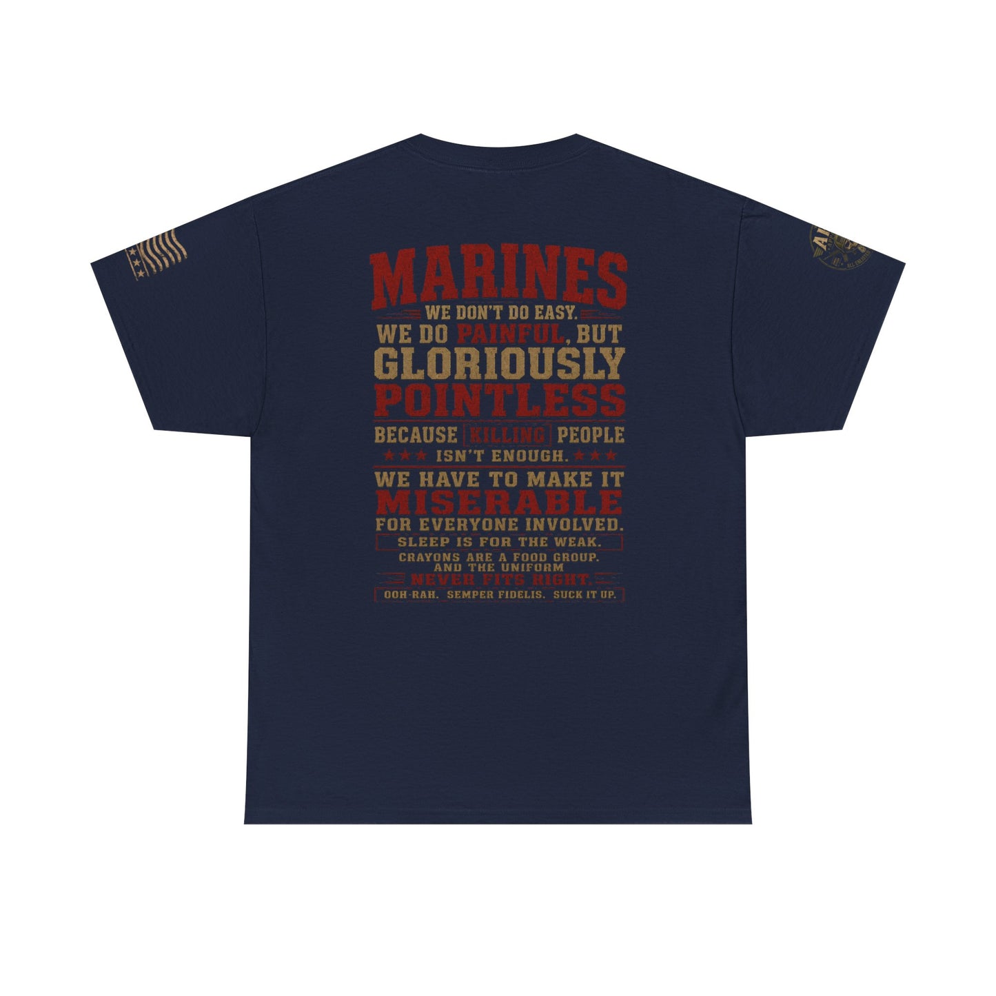 Marines Graphic Tee — "We Do Painful, Gloriously Pointless" Military Tribute Shirt