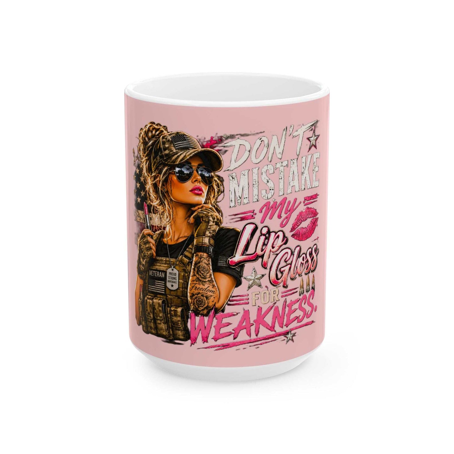 Ceramic Mug — "Don't Mistake My Lip Gloss for Weakness" Military Chic Pink Coffee Mug