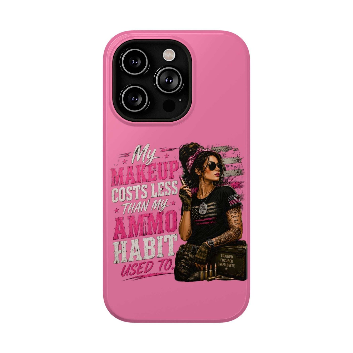 Impact-Resistant Phone Case — "My Makeup Costs Less Than My Ammo Habit Used To" Pink Tactical Design