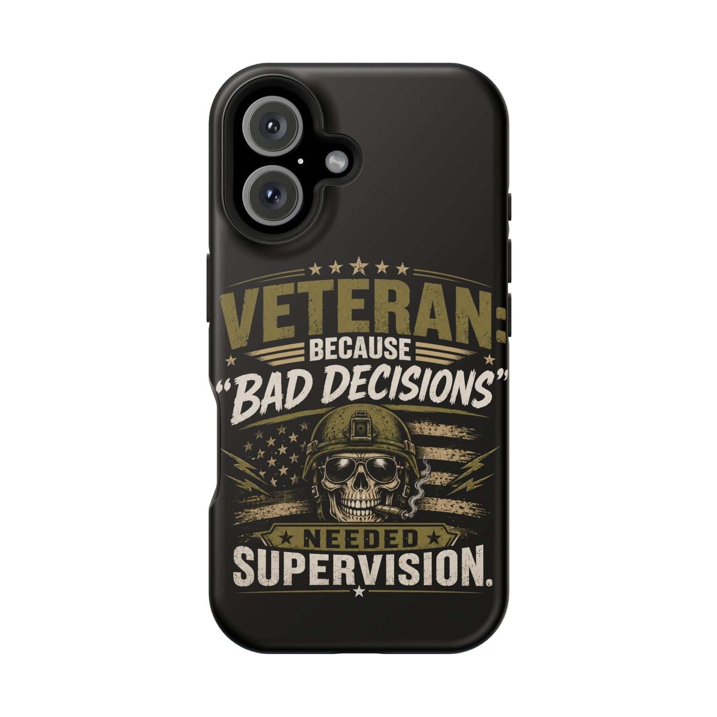 Veteran "Because Bad Decisions Needed Supervision" Impact-Resistant Phone Case