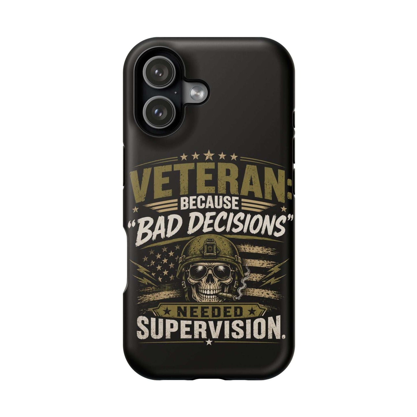 Veteran "Because Bad Decisions Needed Supervision" Impact-Resistant Phone Case
