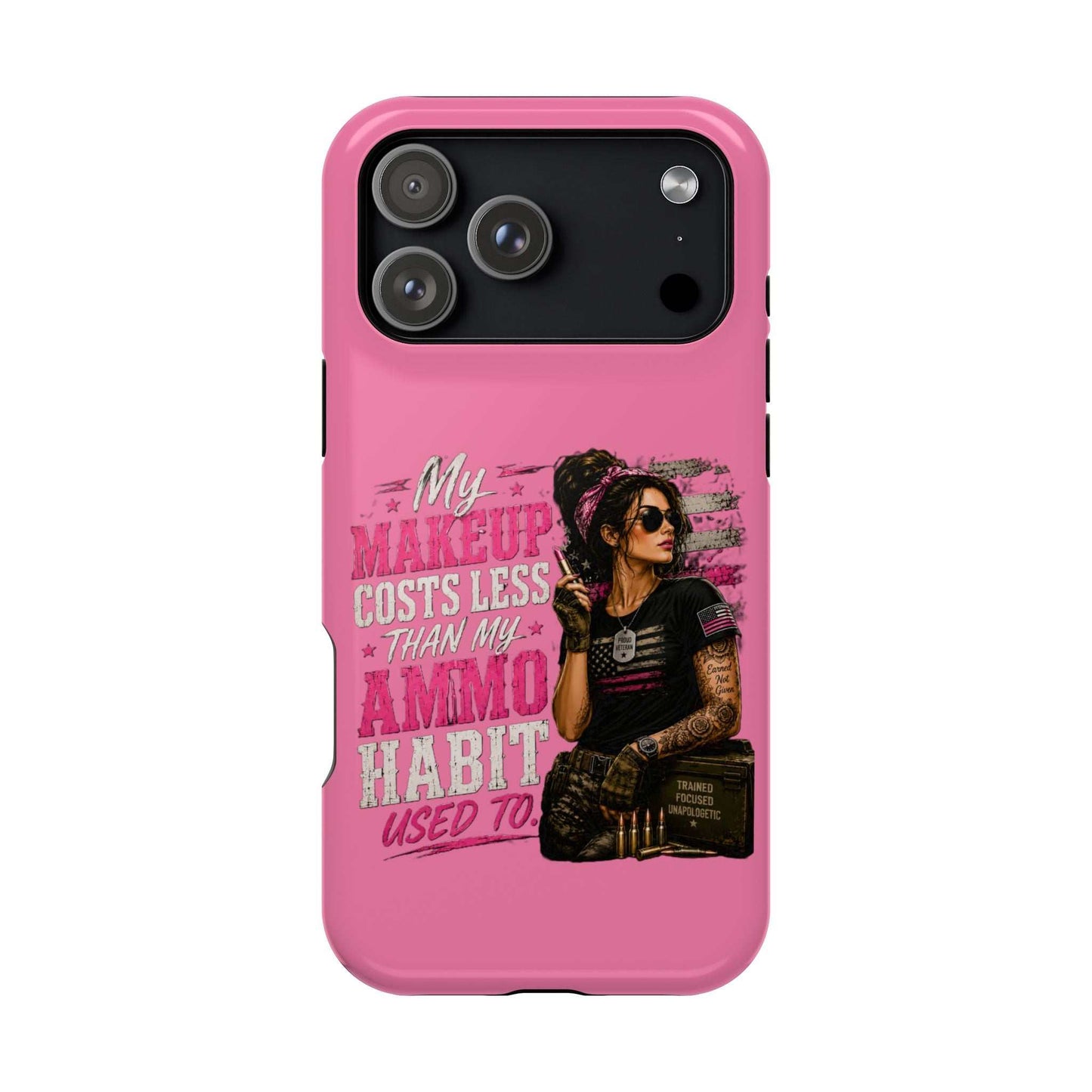 Impact-Resistant Phone Case — "My Makeup Costs Less Than My Ammo Habit Used To" Pink Tactical Design