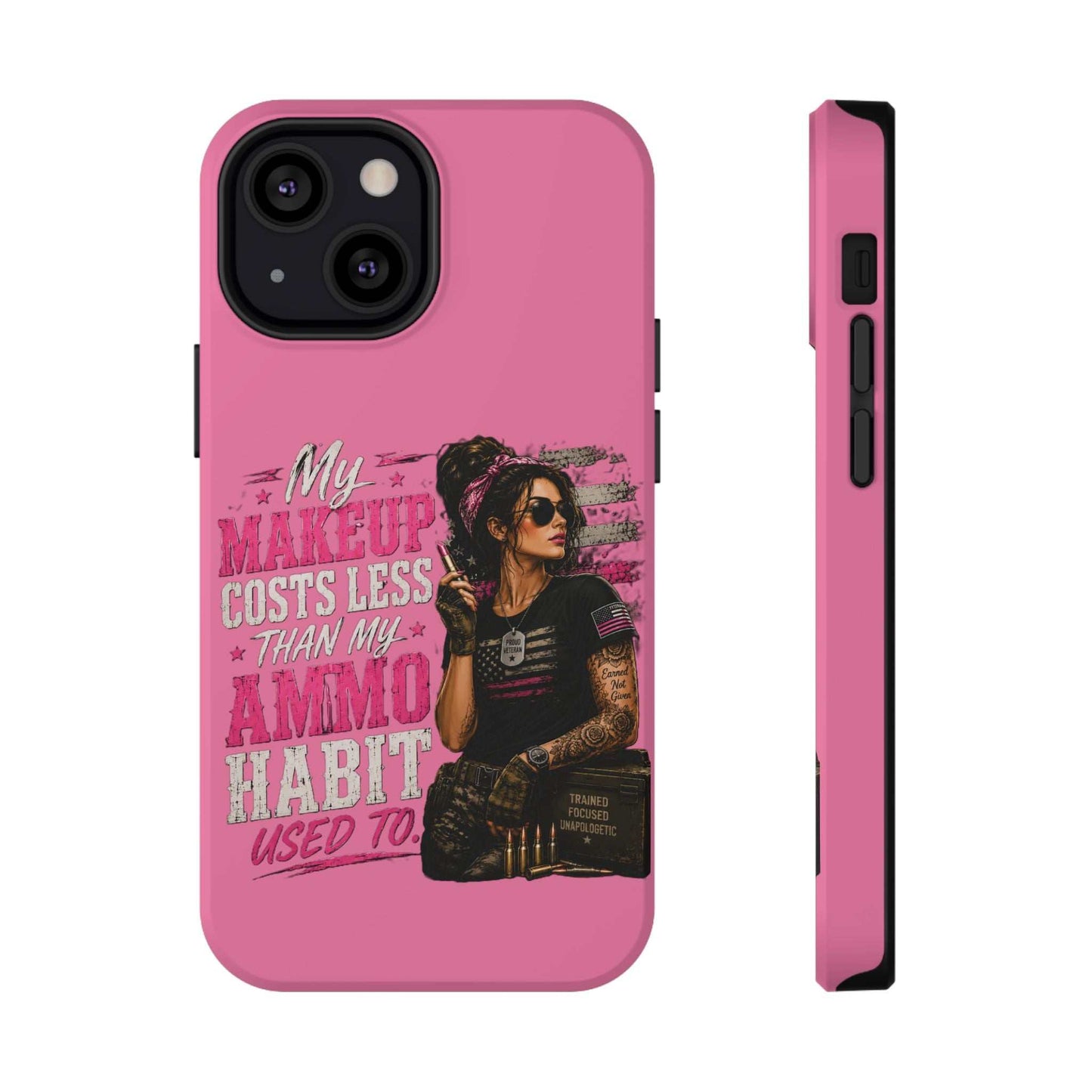 Impact-Resistant Phone Case — "My Makeup Costs Less Than My Ammo Habit Used To" Pink Tactical Design