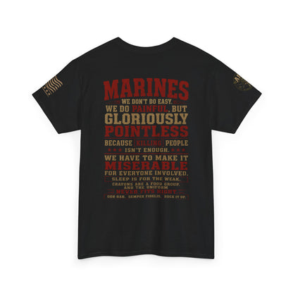 Marines Graphic Tee — "We Do Painful, Gloriously Pointless" Military Tribute Shirt