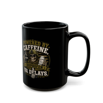 Powered by Caffeine, Ibuprofen & VA Delays Black Mug — Veteran Humor Coffee Cup