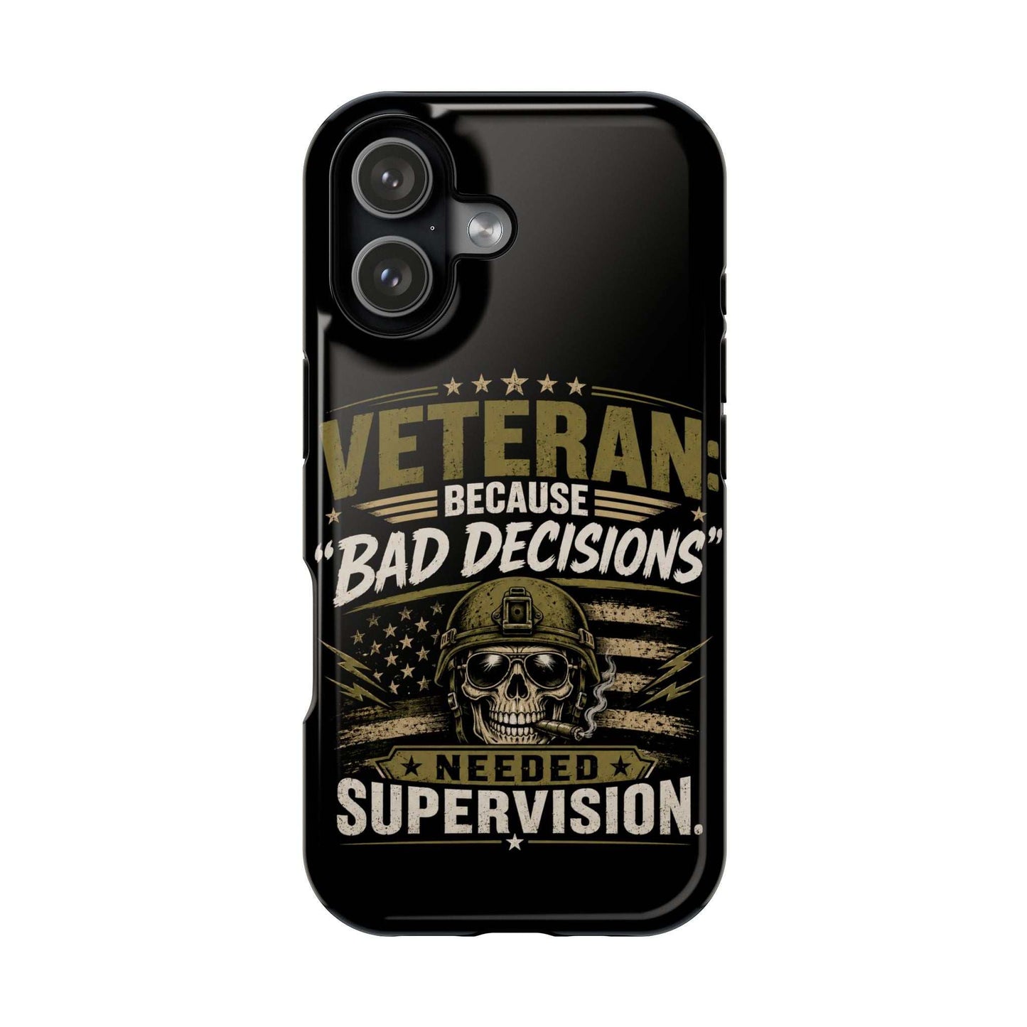 Veteran "Because Bad Decisions Needed Supervision" Impact-Resistant Phone Case