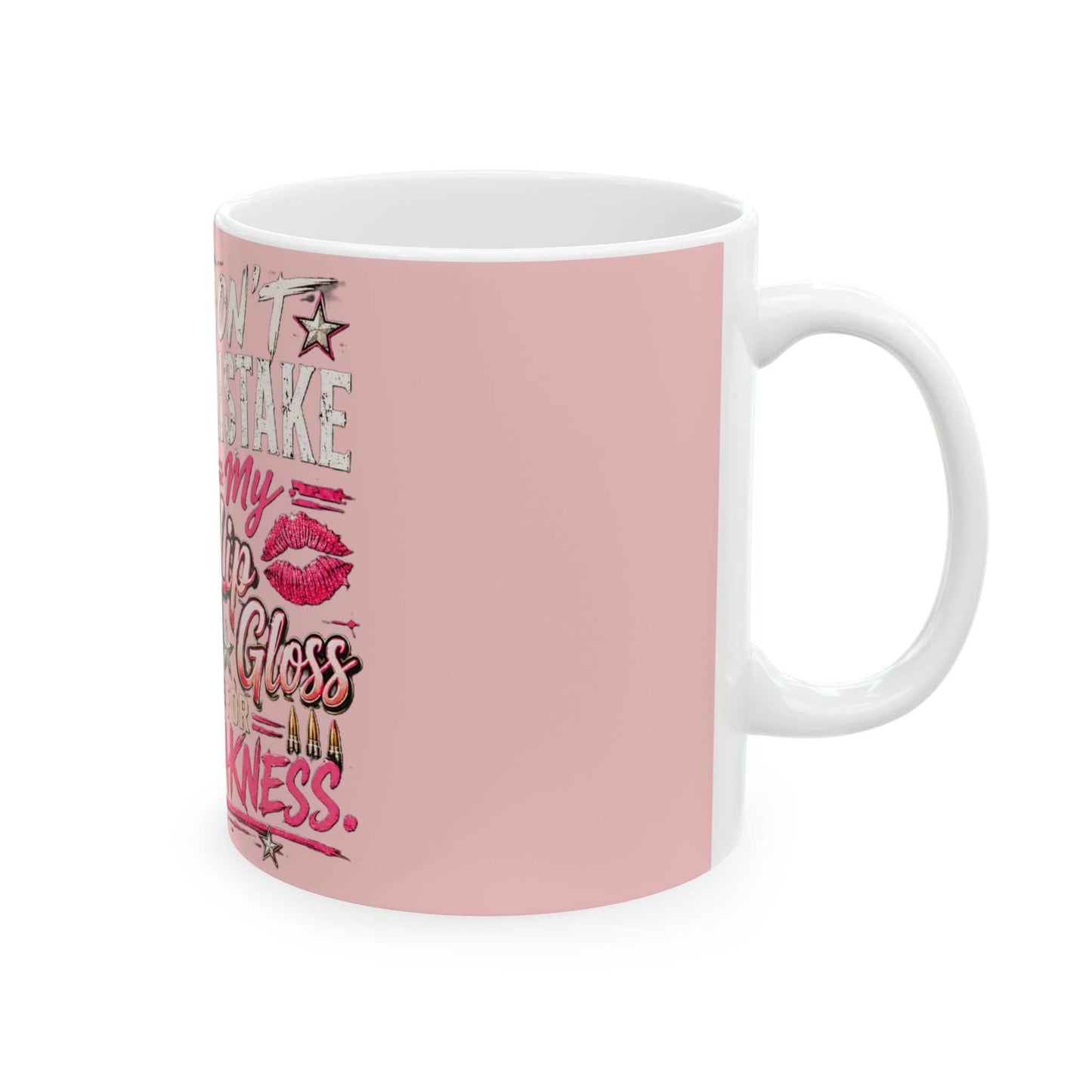 Ceramic Mug — "Don't Mistake My Lip Gloss for Weakness" Military Chic Pink Coffee Mug