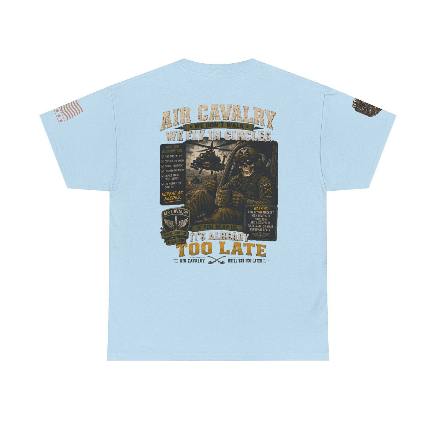 Air Cavalry Graphic Tee — "Too Late" Military Helicopter Tribute Shirt