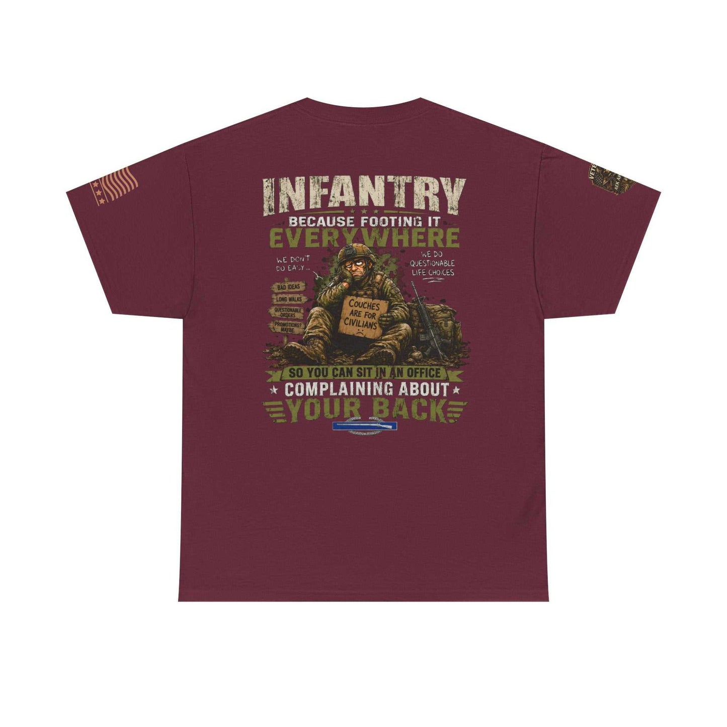 Infantry Graphic Tee — "Infantry: Because Someone Has to Be Everywhere" Military Tribute Shirt