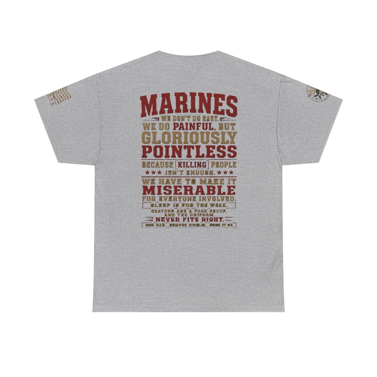 Marines Graphic Tee — "We Do Painful, Gloriously Pointless" Military Tribute Shirt