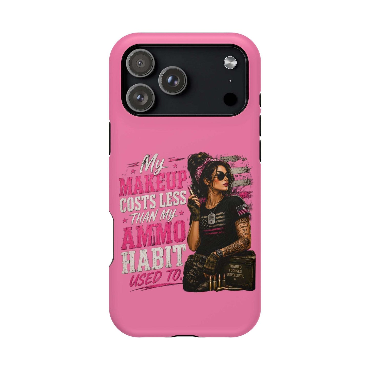 Impact-Resistant Phone Case — "My Makeup Costs Less Than My Ammo Habit Used To" Pink Tactical Design