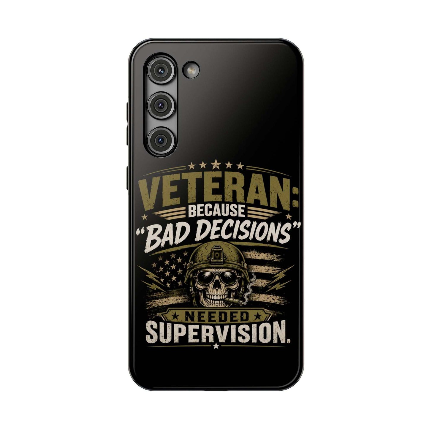 Veteran "Because Bad Decisions Needed Supervision" Impact-Resistant Phone Case
