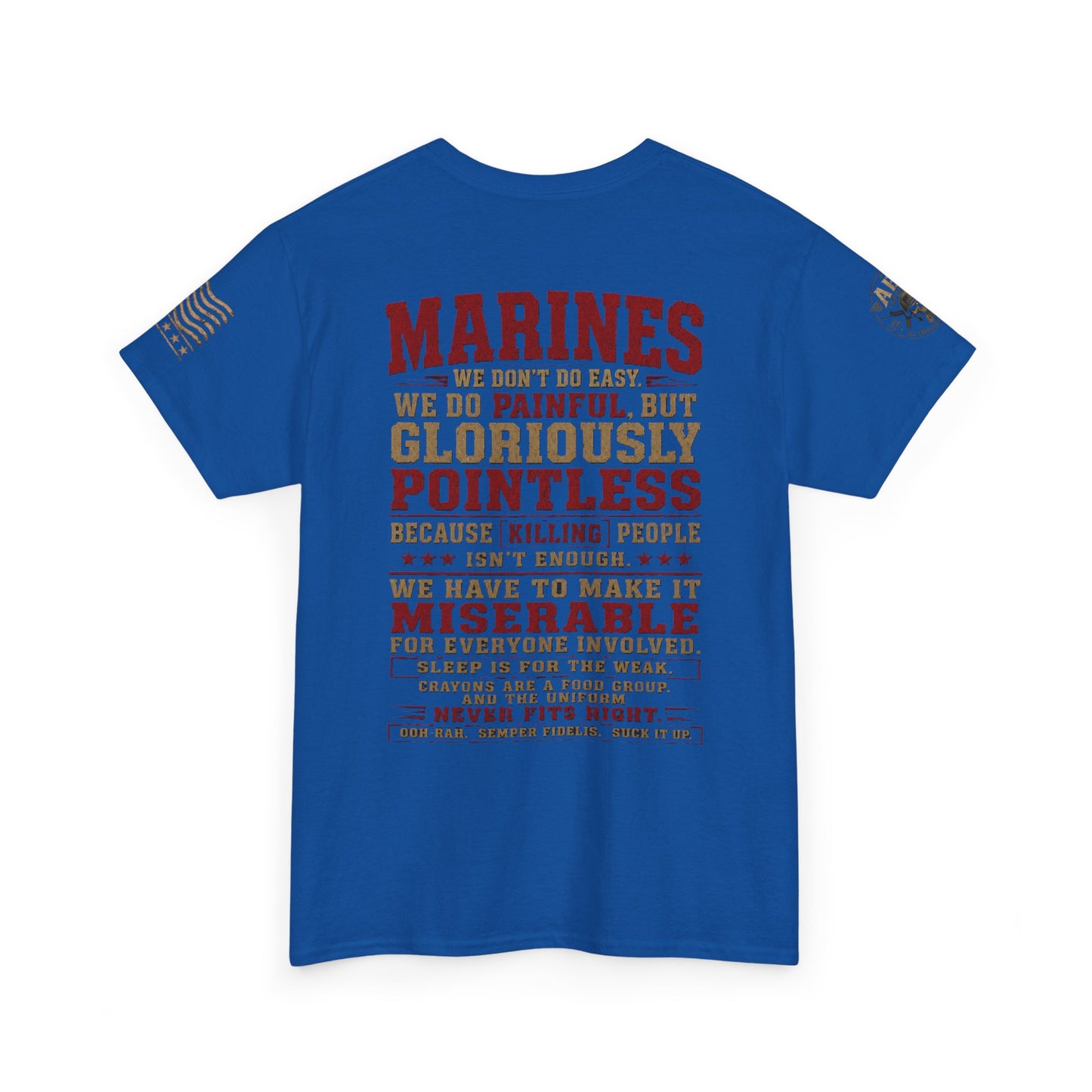 Marines Graphic Tee — "We Do Painful, Gloriously Pointless" Military Tribute Shirt