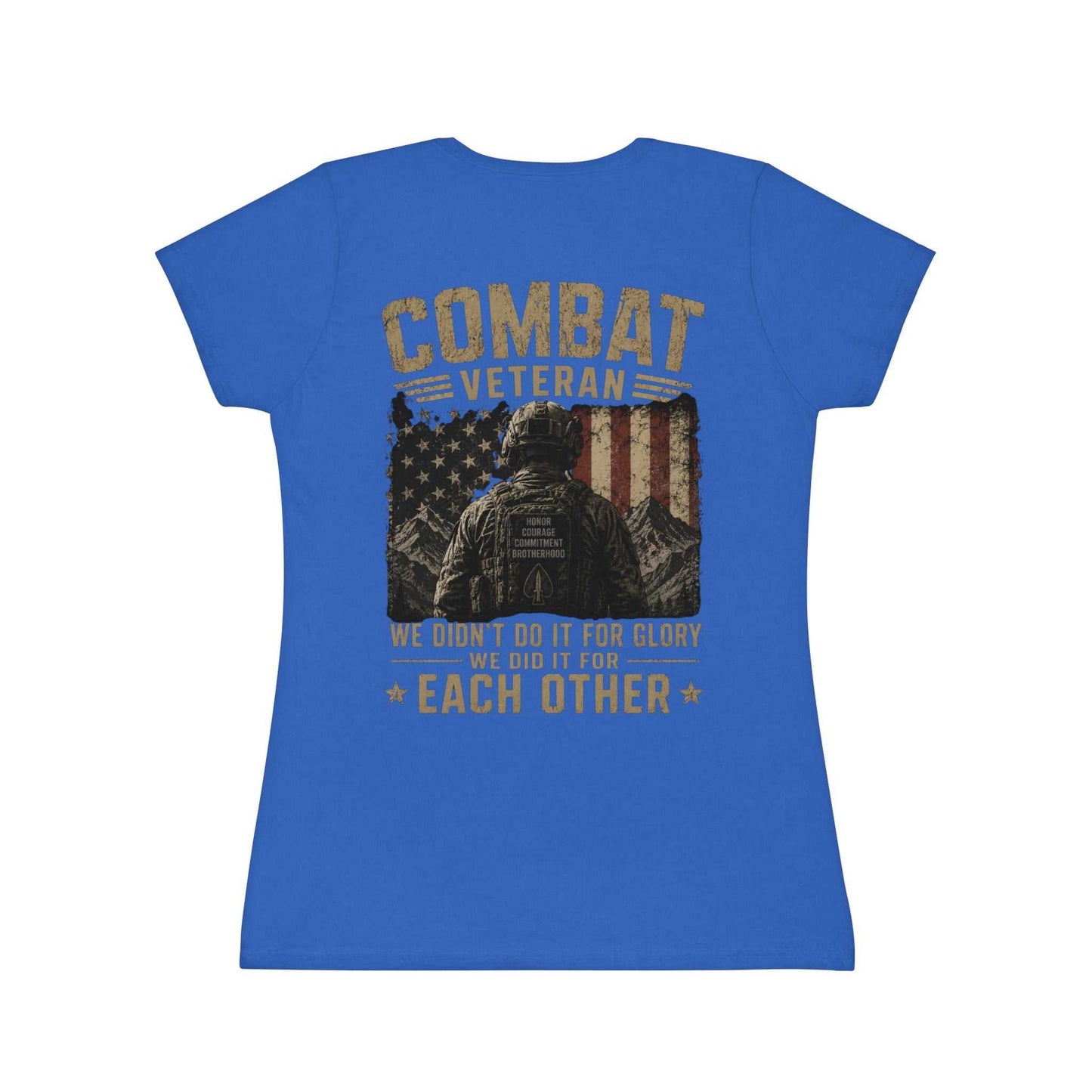 Combat Veteran T-Shirt — "We Didn't Do It For Glory We Did It For Each Other" Women's Tee