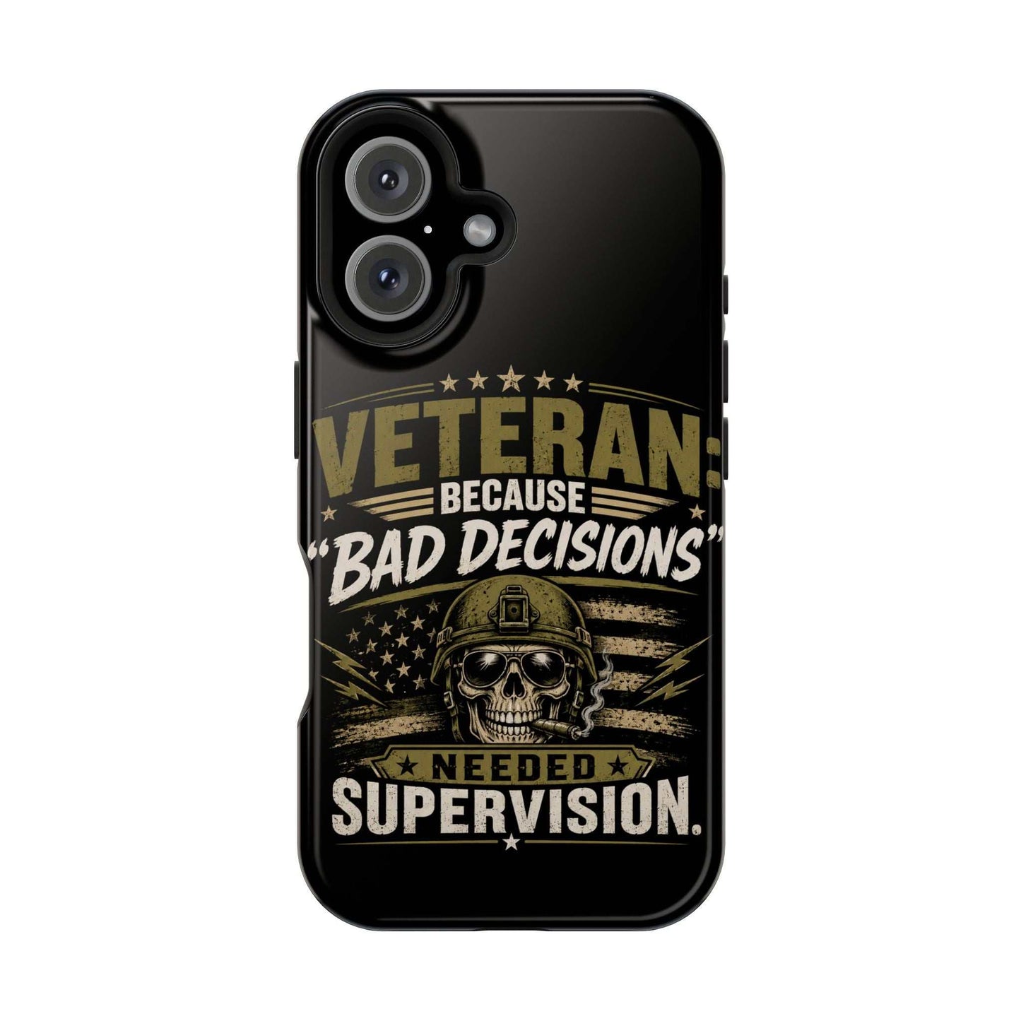 Veteran "Because Bad Decisions Needed Supervision" Impact-Resistant Phone Case