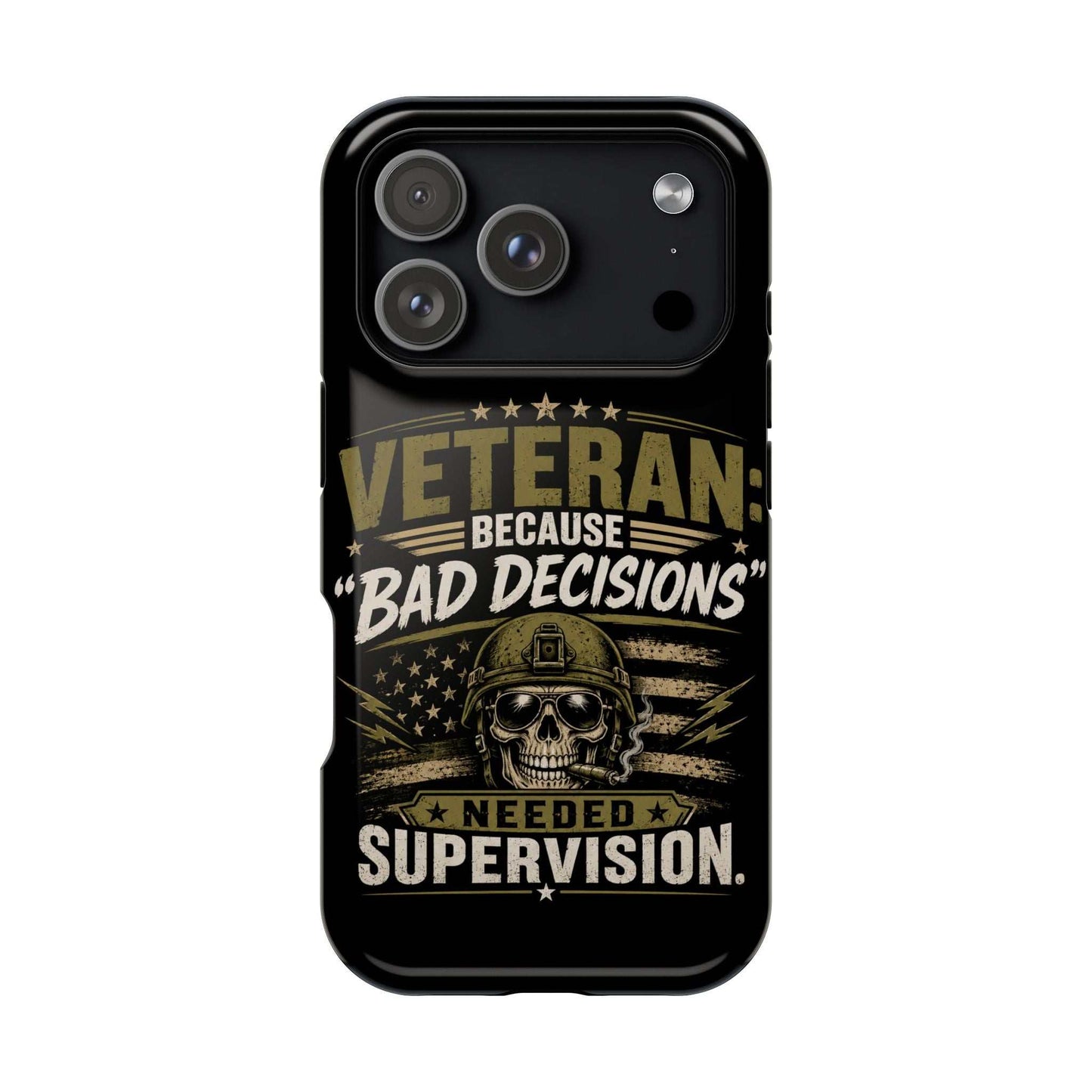 Veteran "Because Bad Decisions Needed Supervision" Impact-Resistant Phone Case