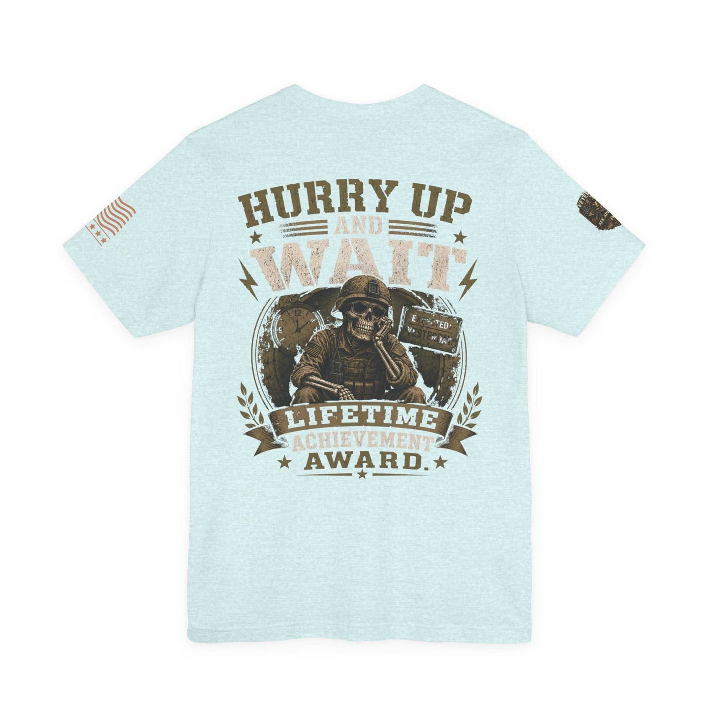 Hurry Up and Wait Military T-Shirt — 'Lifetime Achievement Award' Veteran Graphic Tee