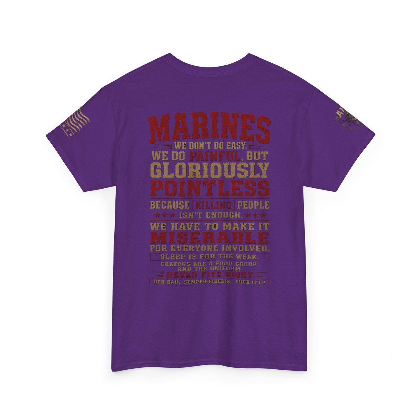 Marines Graphic Tee — "We Do Painful, Gloriously Pointless" Military Tribute Shirt