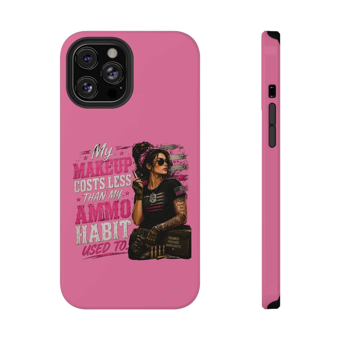 Impact-Resistant Phone Case — "My Makeup Costs Less Than My Ammo Habit Used To" Pink Tactical Design