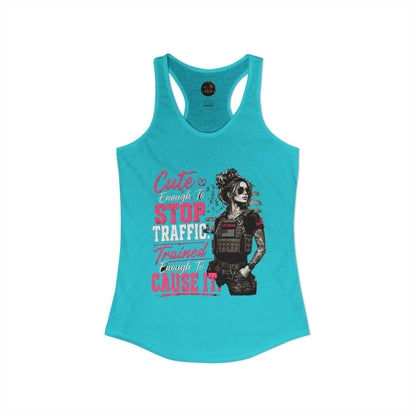 Women's Racerback Tank - "Cute Enough to Stop Traffic"