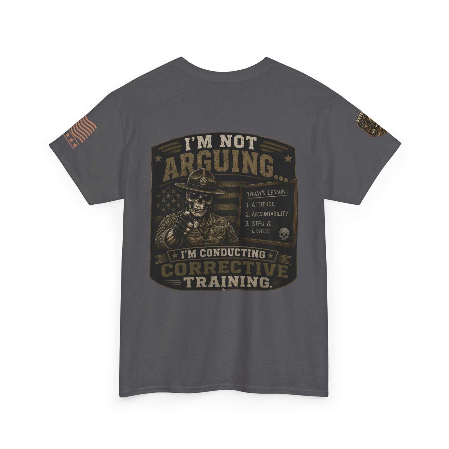 T-Shirt — “I’m Not Arguing I’m Conducting Corrective Training” Military Skull Graphic