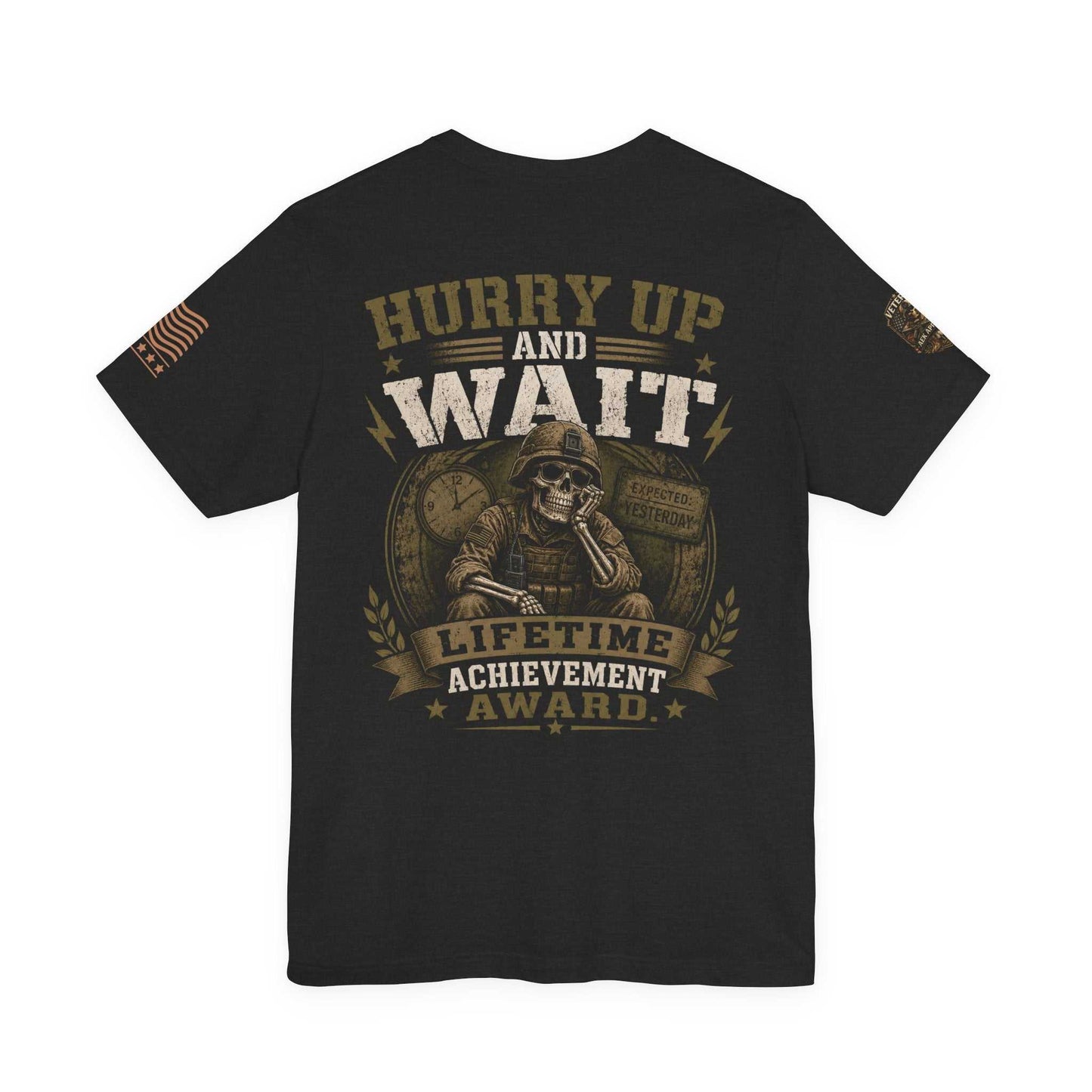 Hurry Up and Wait Military T-Shirt — 'Lifetime Achievement Award' Veteran Graphic Tee