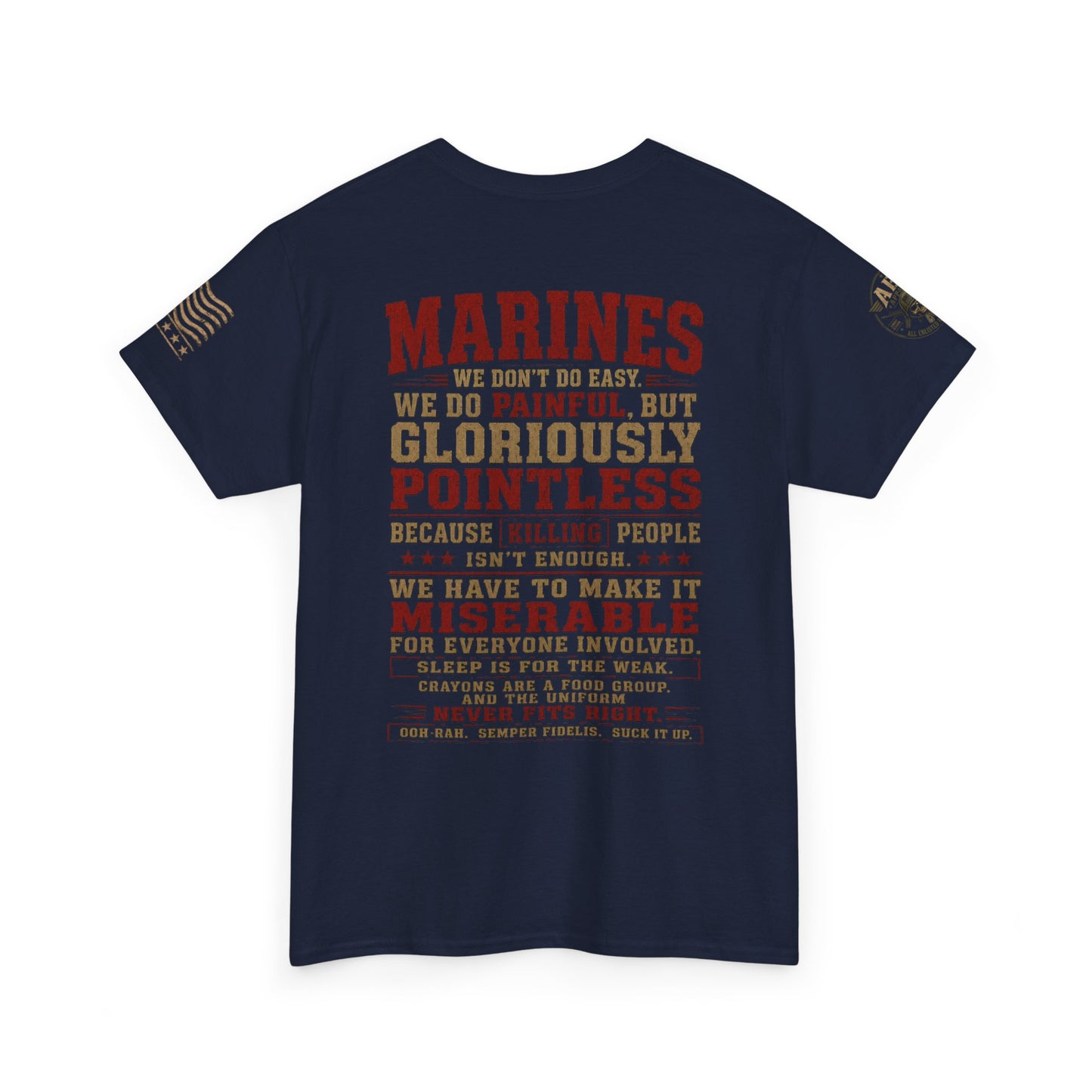Marines Graphic Tee — "We Do Painful, Gloriously Pointless" Military Tribute Shirt