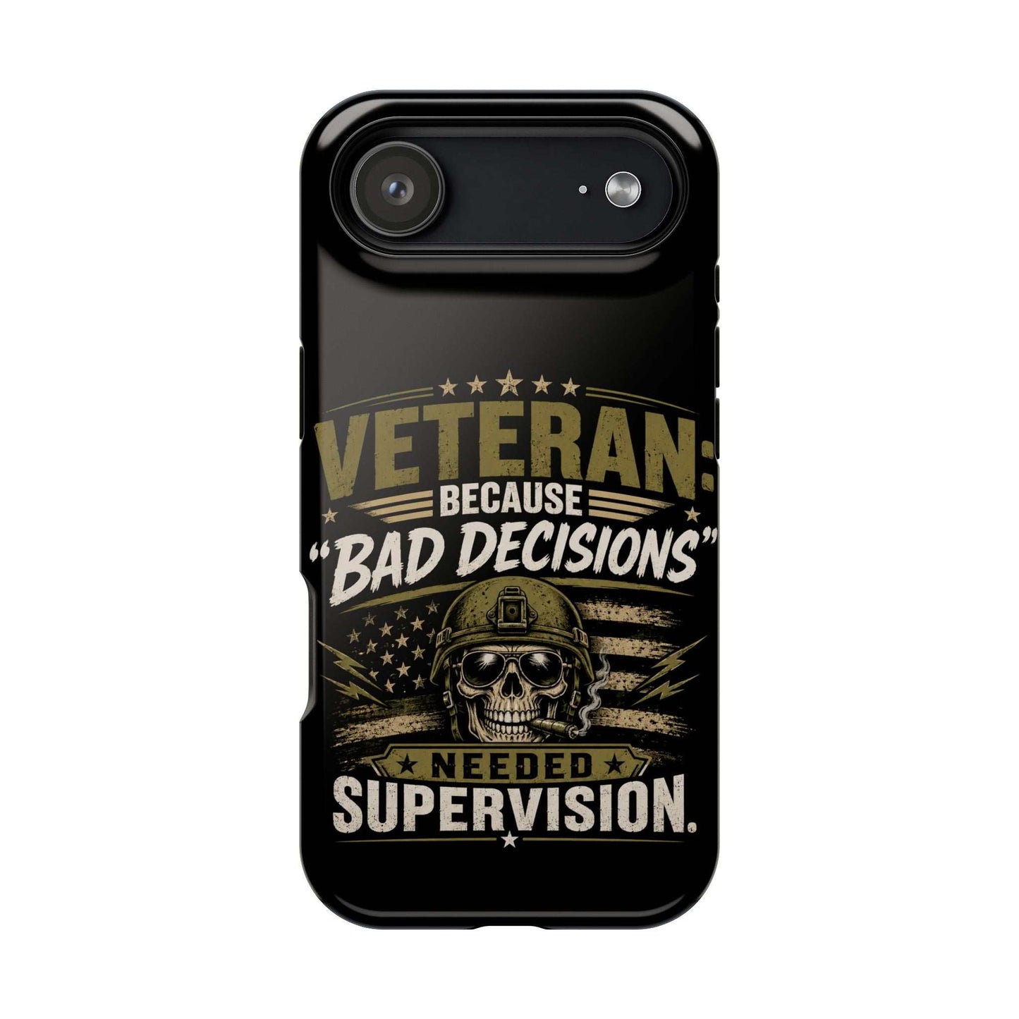 Veteran "Because Bad Decisions Needed Supervision" Impact-Resistant Phone Case