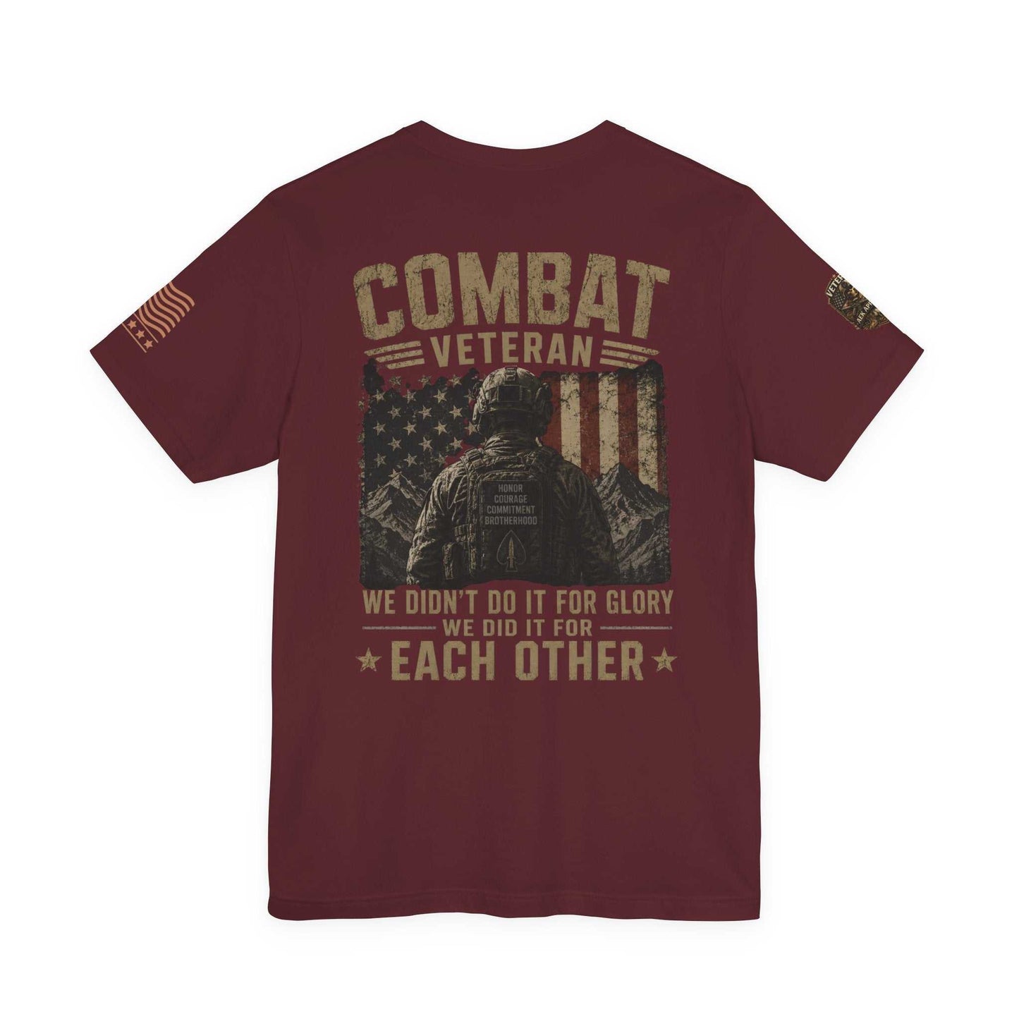 Combat Veteran T-Shirt — "We Didn’t Do It For Glory, We Did It For Each Other"