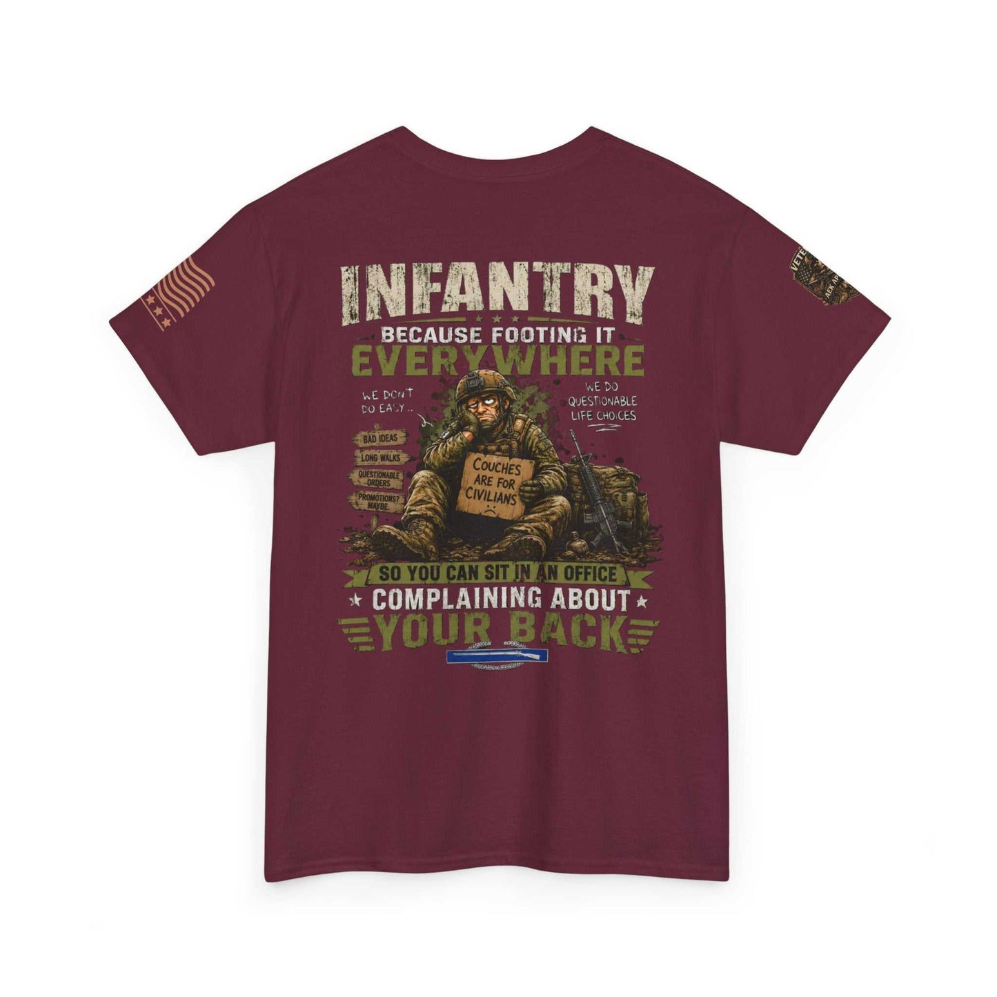 Infantry Graphic Tee — "Infantry: Because Someone Has to Be Everywhere" Military Tribute Shirt
