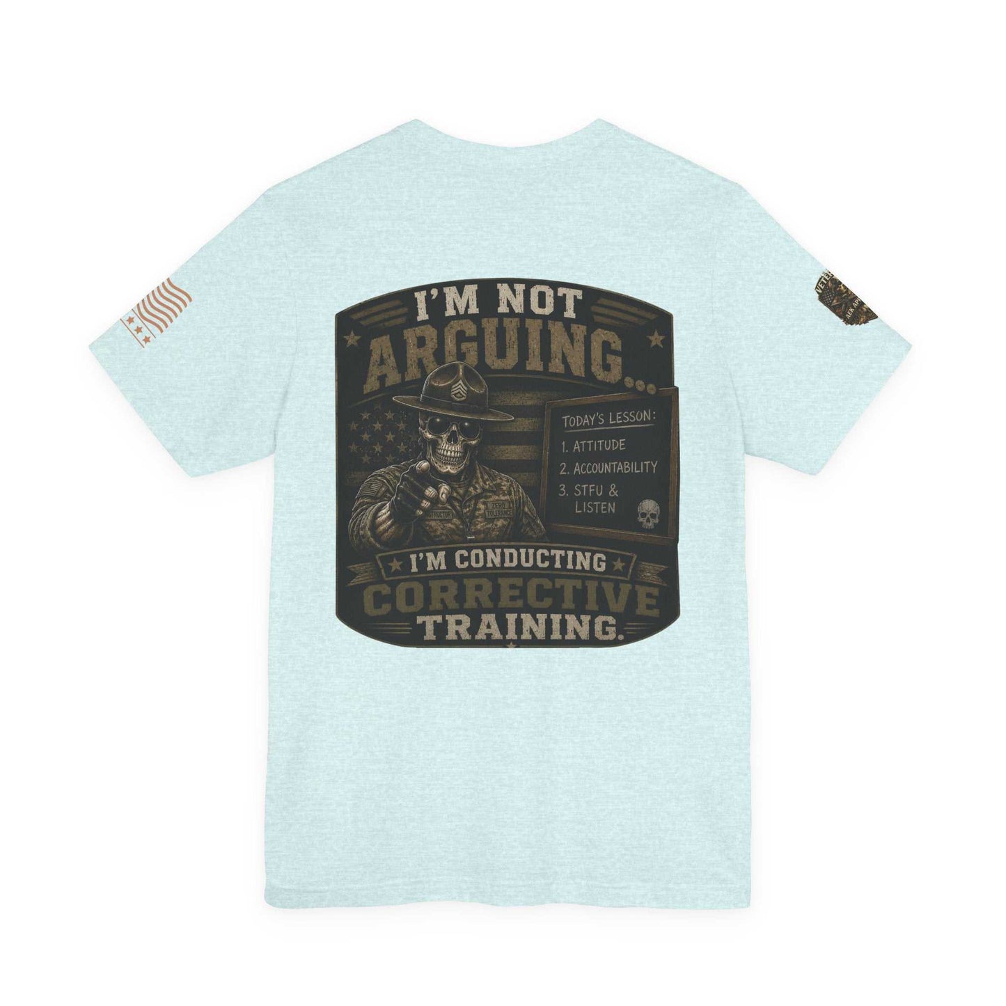 I'm Not Arguing — Conductive Corrective Training Graphic Tee