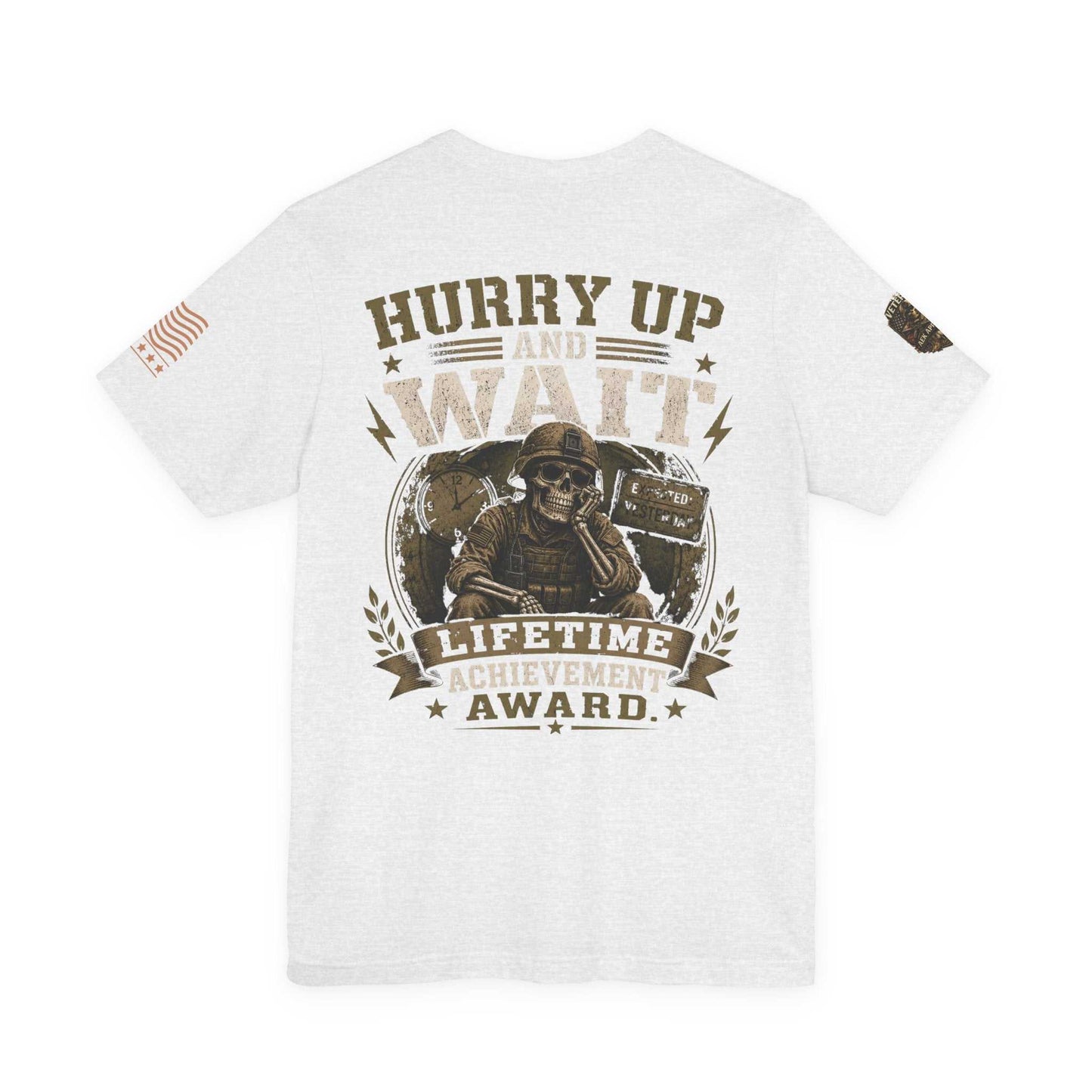Hurry Up and Wait Military T-Shirt — 'Lifetime Achievement Award' Veteran Graphic Tee