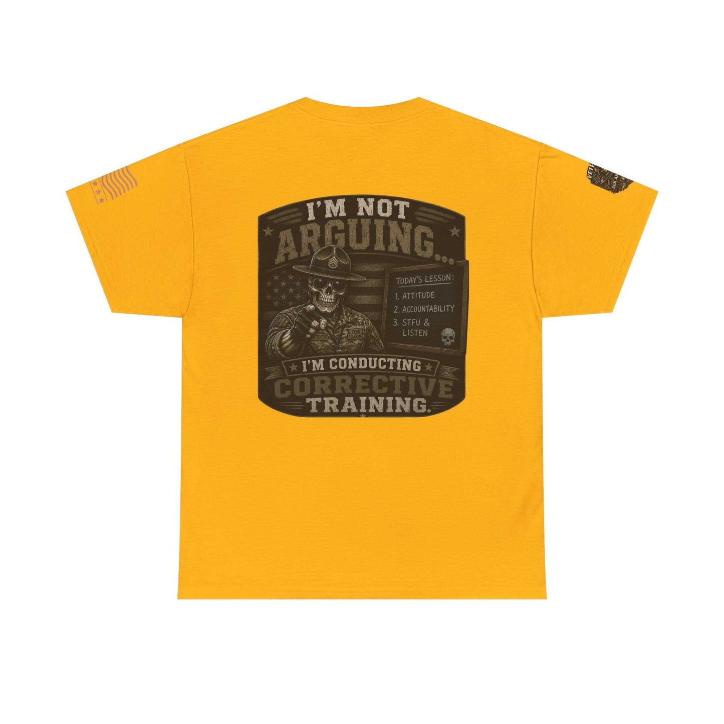 T-Shirt — “I’m Not Arguing I’m Conducting Corrective Training” Military Skull Graphic