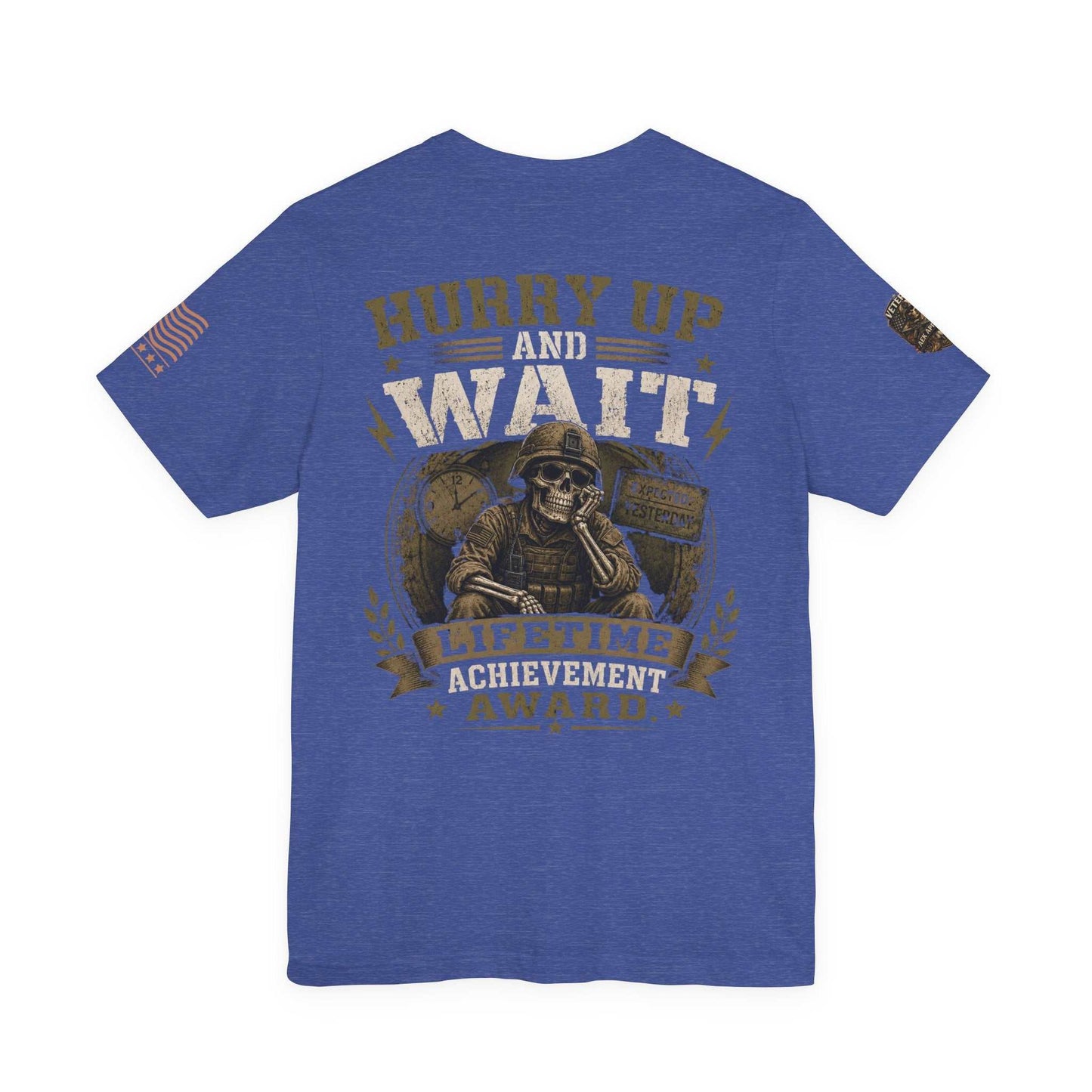 Hurry Up and Wait Military T-Shirt — 'Lifetime Achievement Award' Veteran Graphic Tee