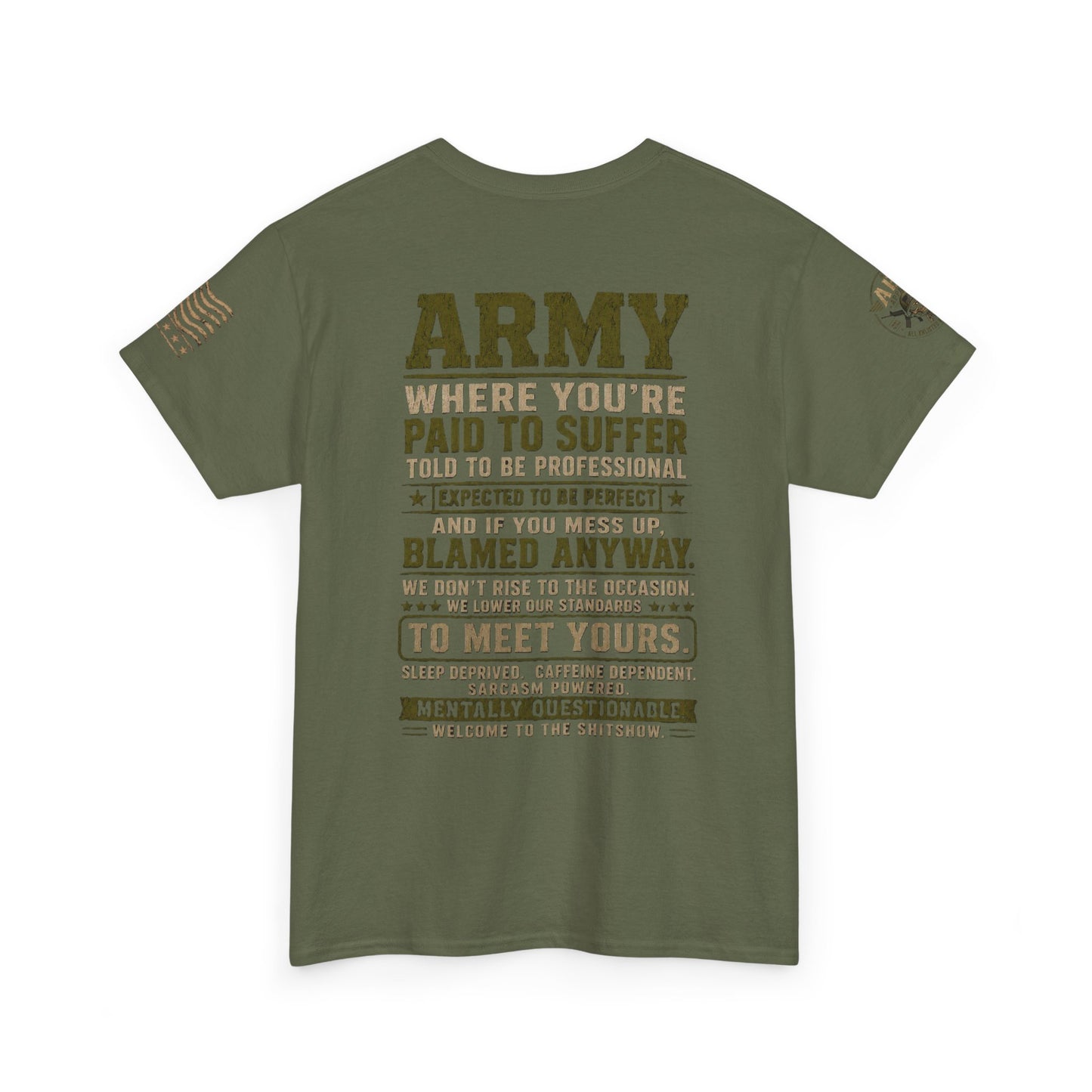 Army Quote Tee — “Army: Where You’re Paid to Suffer” Military Graphic T-Shirt